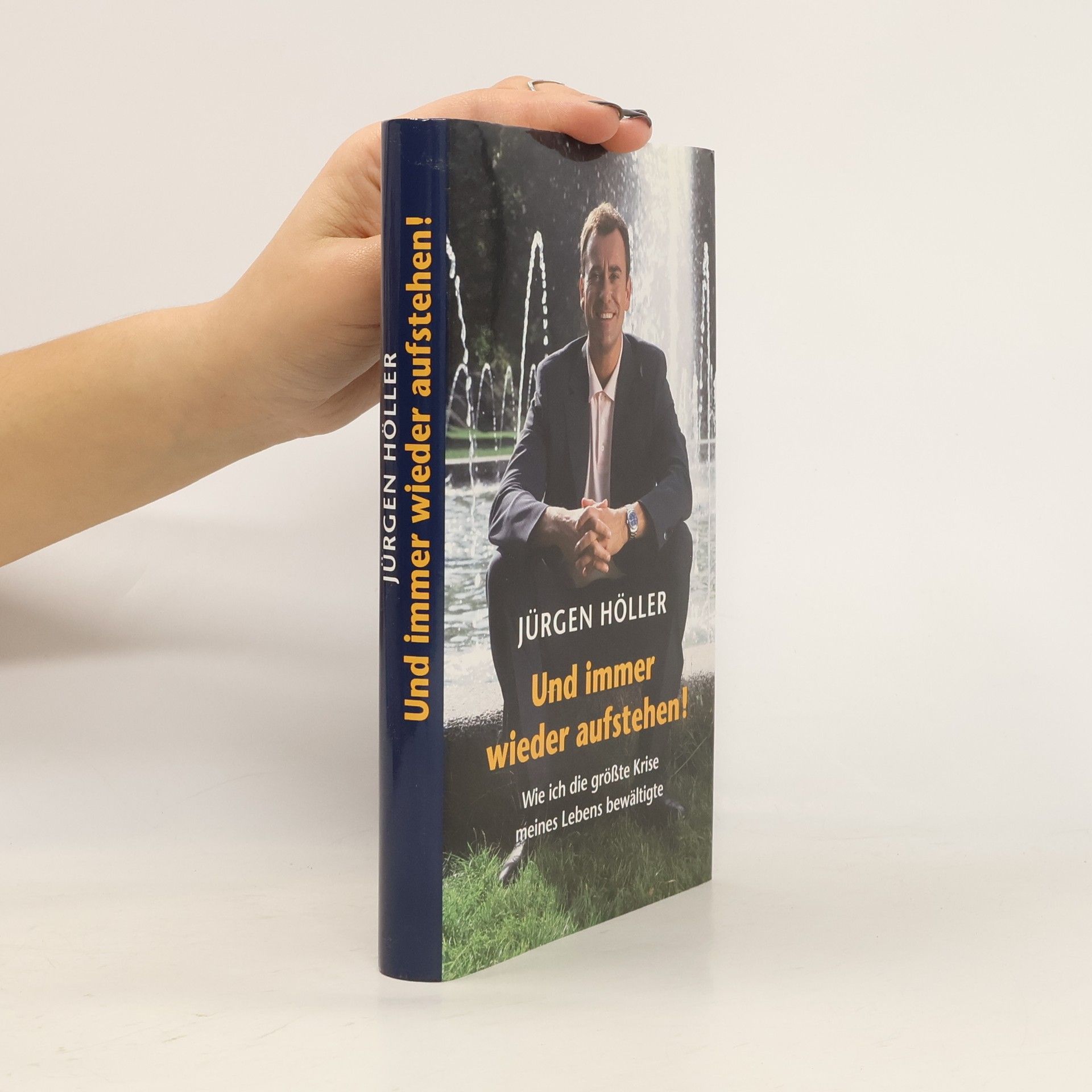 Jürgen Höller Und immer wieder aufstehen!