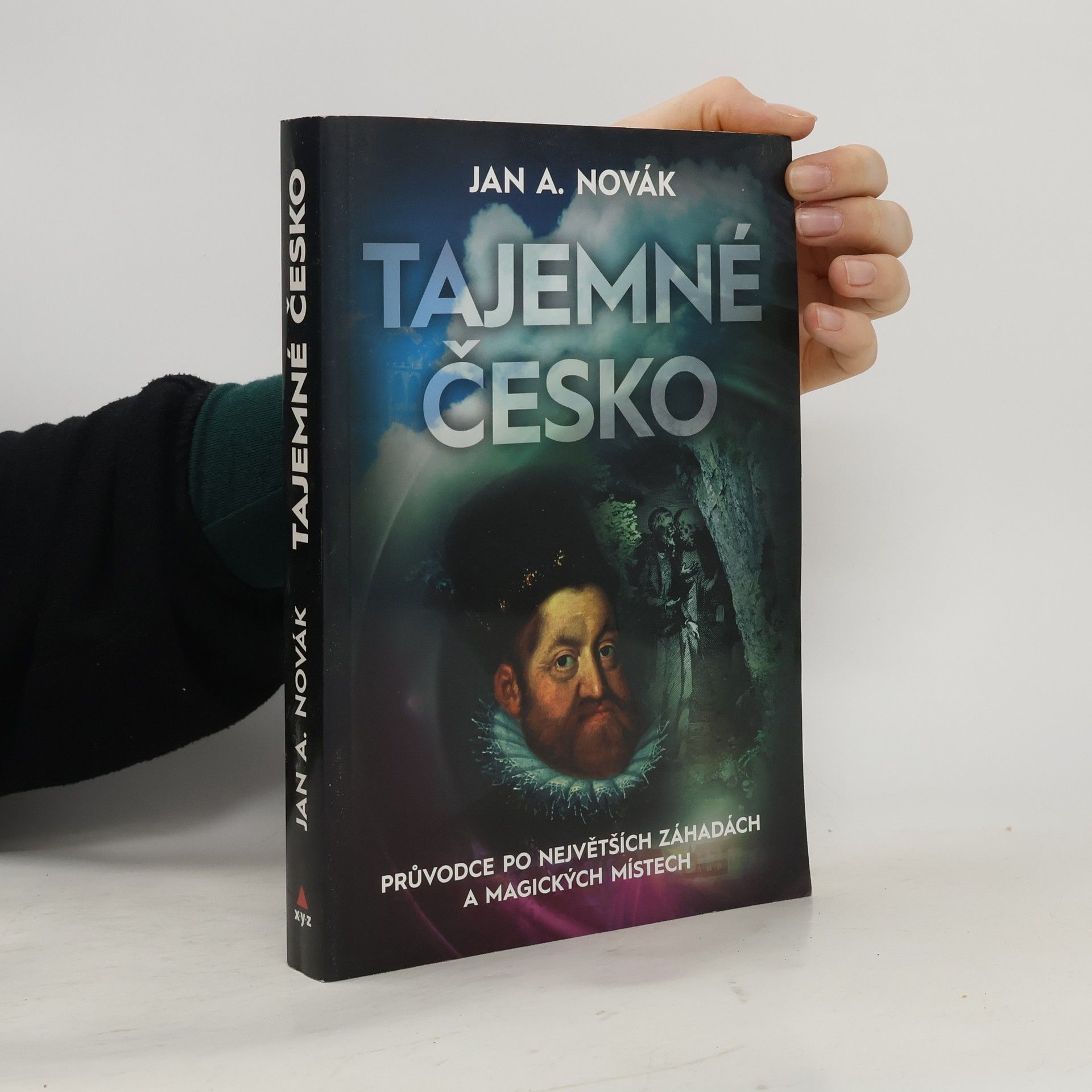 Jan A. Novák Tajemné Česko : průvodce po největších záhadách a magických místech