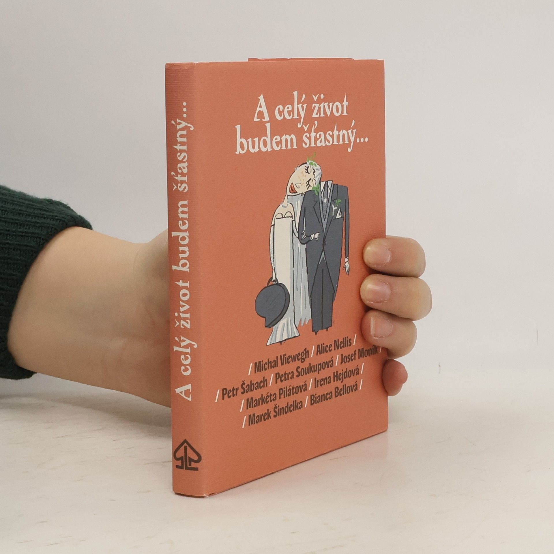 Michal Viewegh A celý život budem šťastný