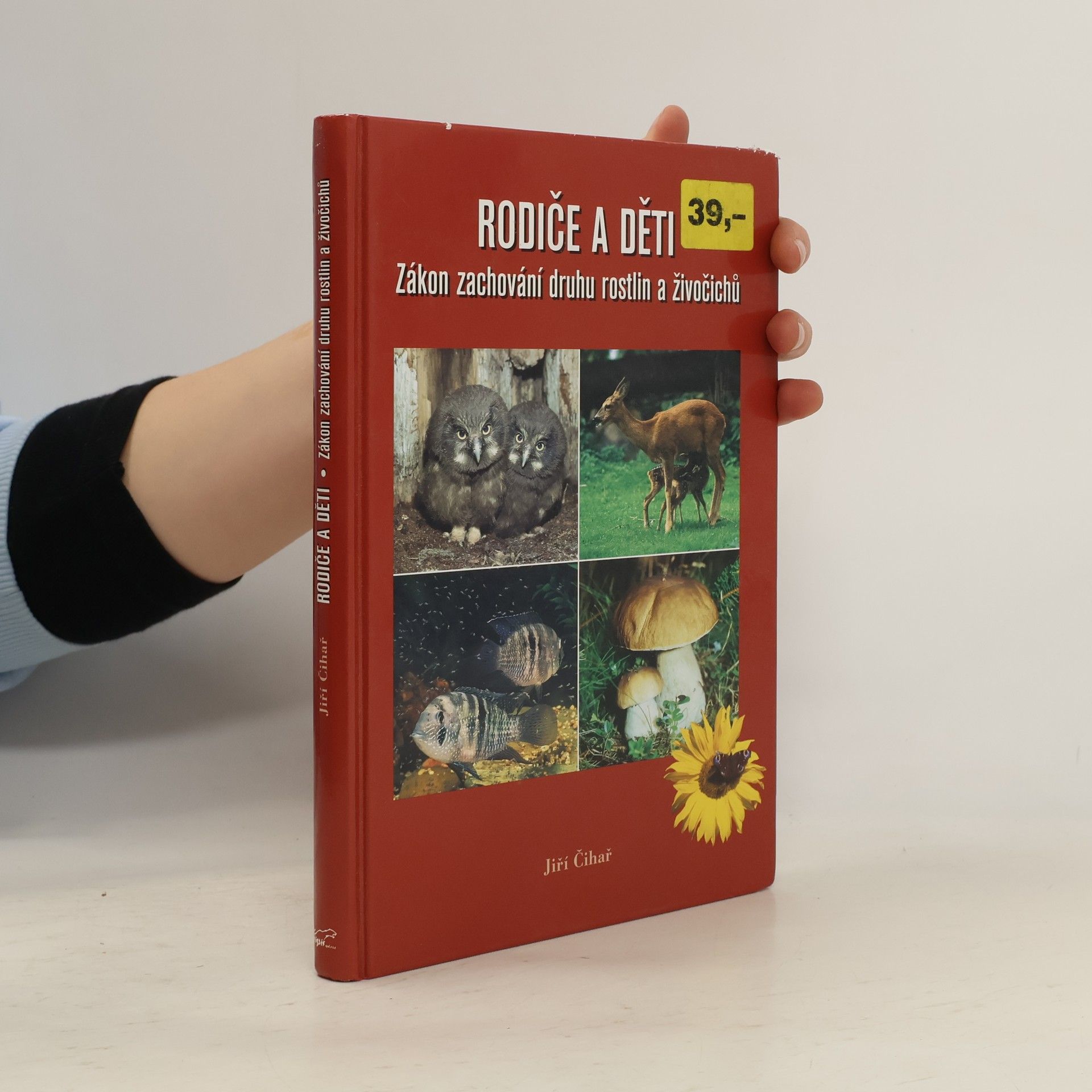 Jiří Čihař Rodiče a děti : zákon zachování druhu rostlin a živočichů