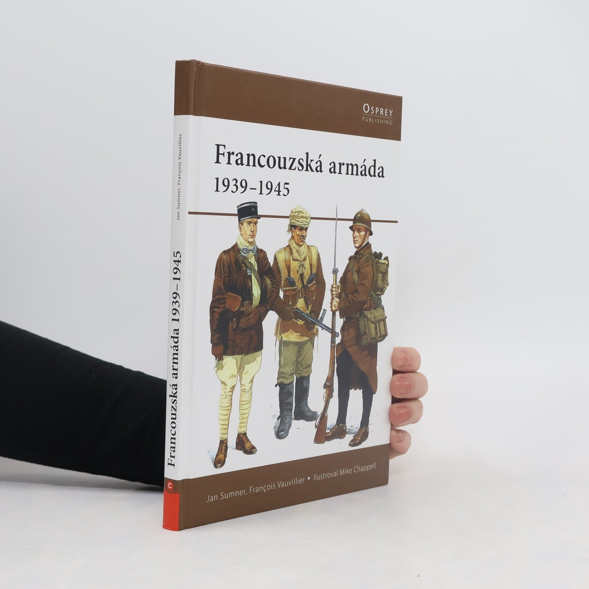 Ian Sumner Francouzská armáda 1939 - 1945