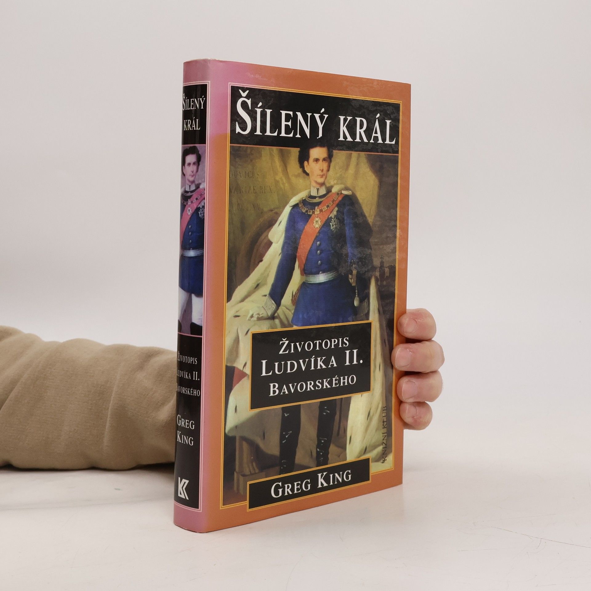 Greg King Šílený král : životopis Ludvíka II. Bavorského