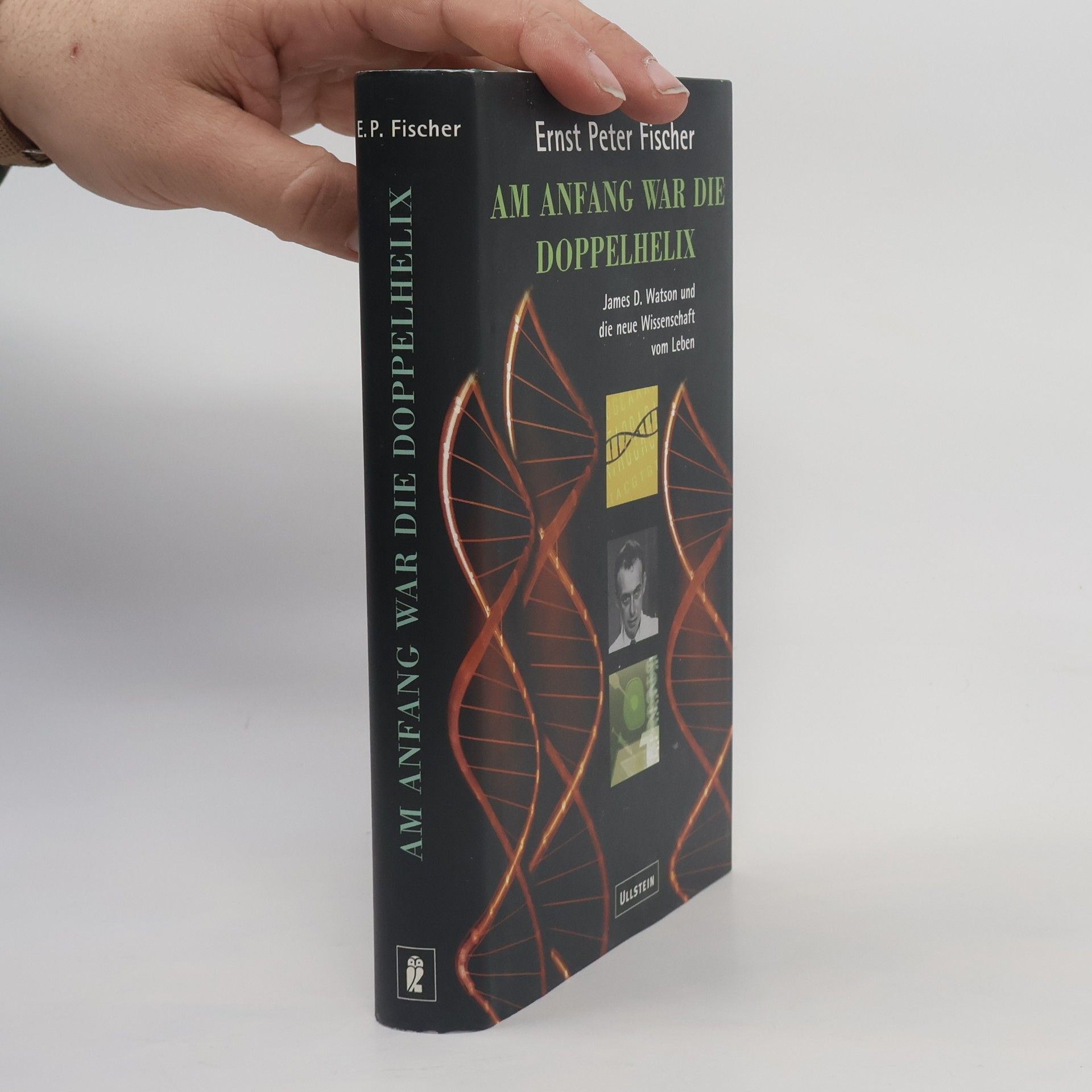 Ernst Fischer Am Anfang war die Doppelhelix