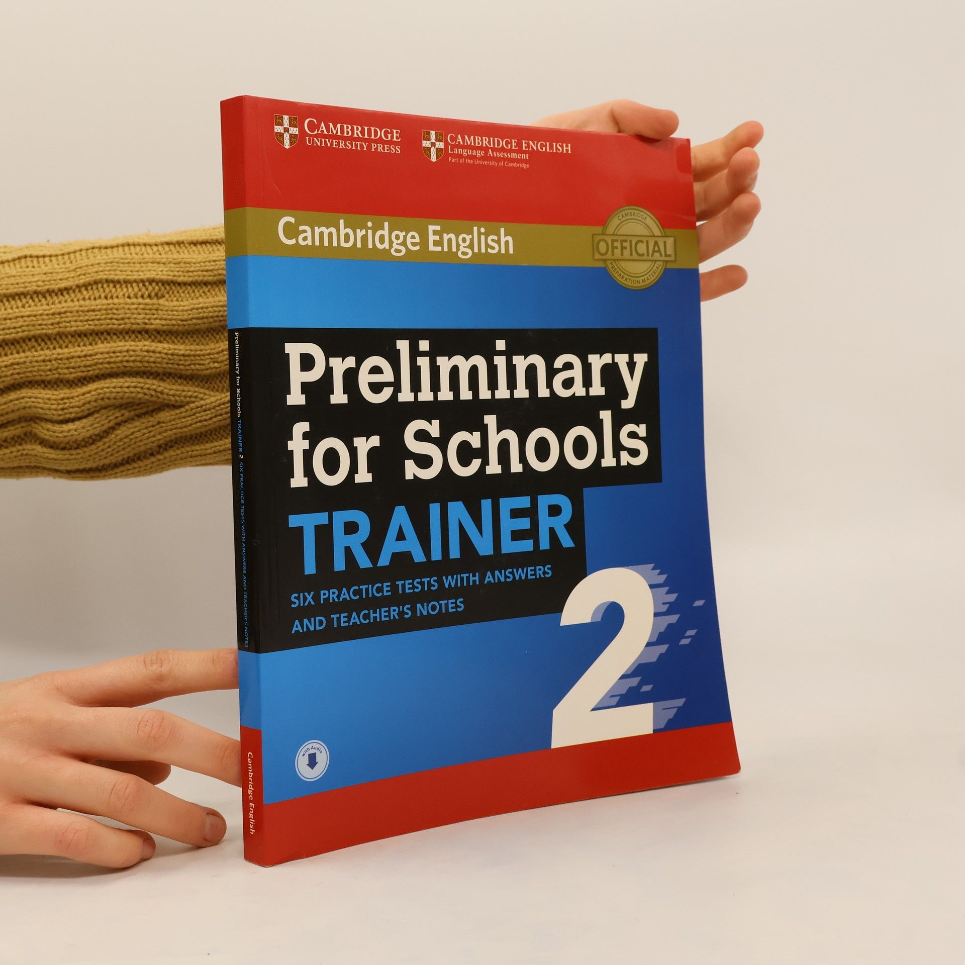 University of Cambridge Cambridge English Language Assessment Preliminary for schools trainer 2 : six practice tests with answers and teacher's notes