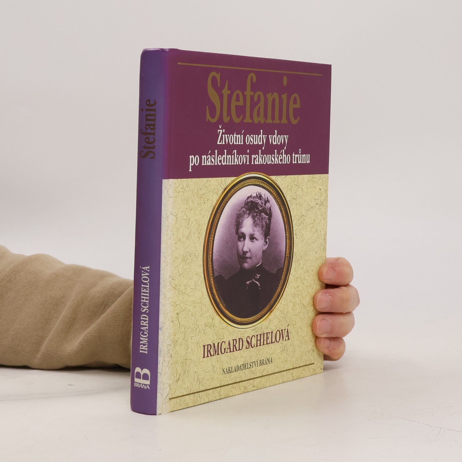 Stefanie: životní osudy vdovy po následníkovi rakouského trůnu