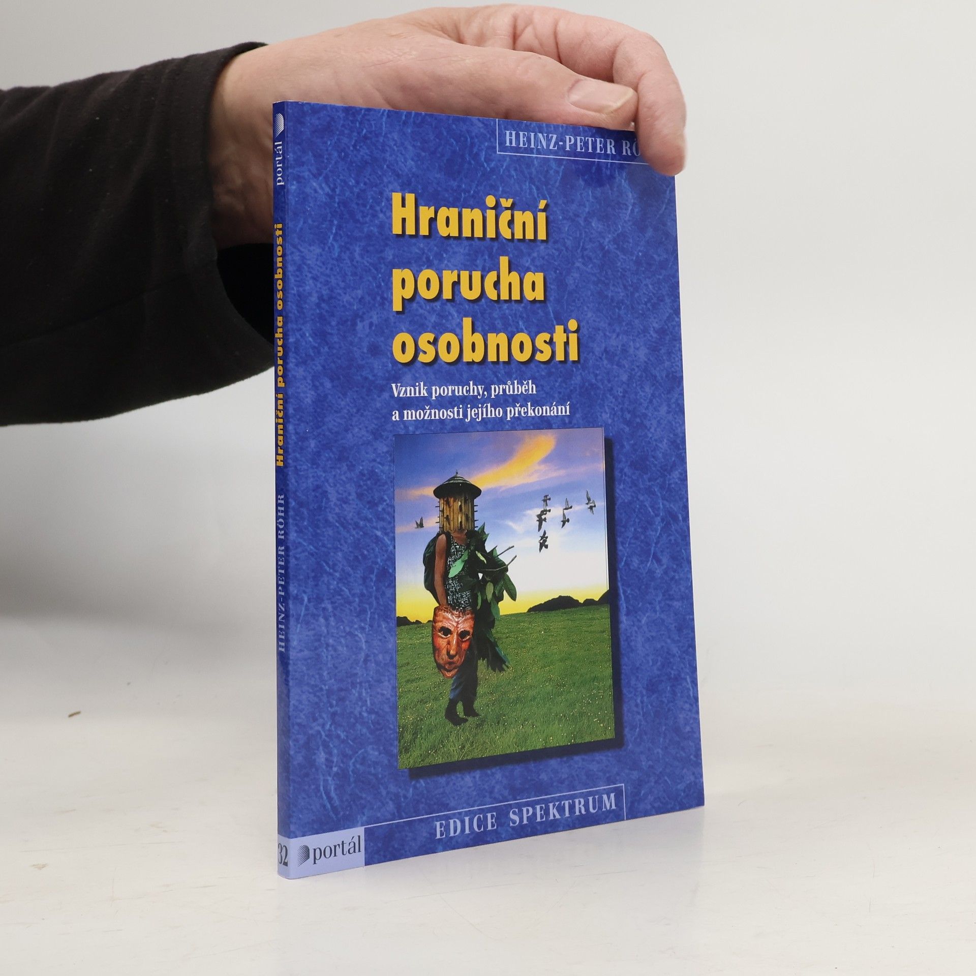 Antonín Konečný Hraniční porucha osobnosti. Vznik poruchy, průběh a možnosti jejího překonání