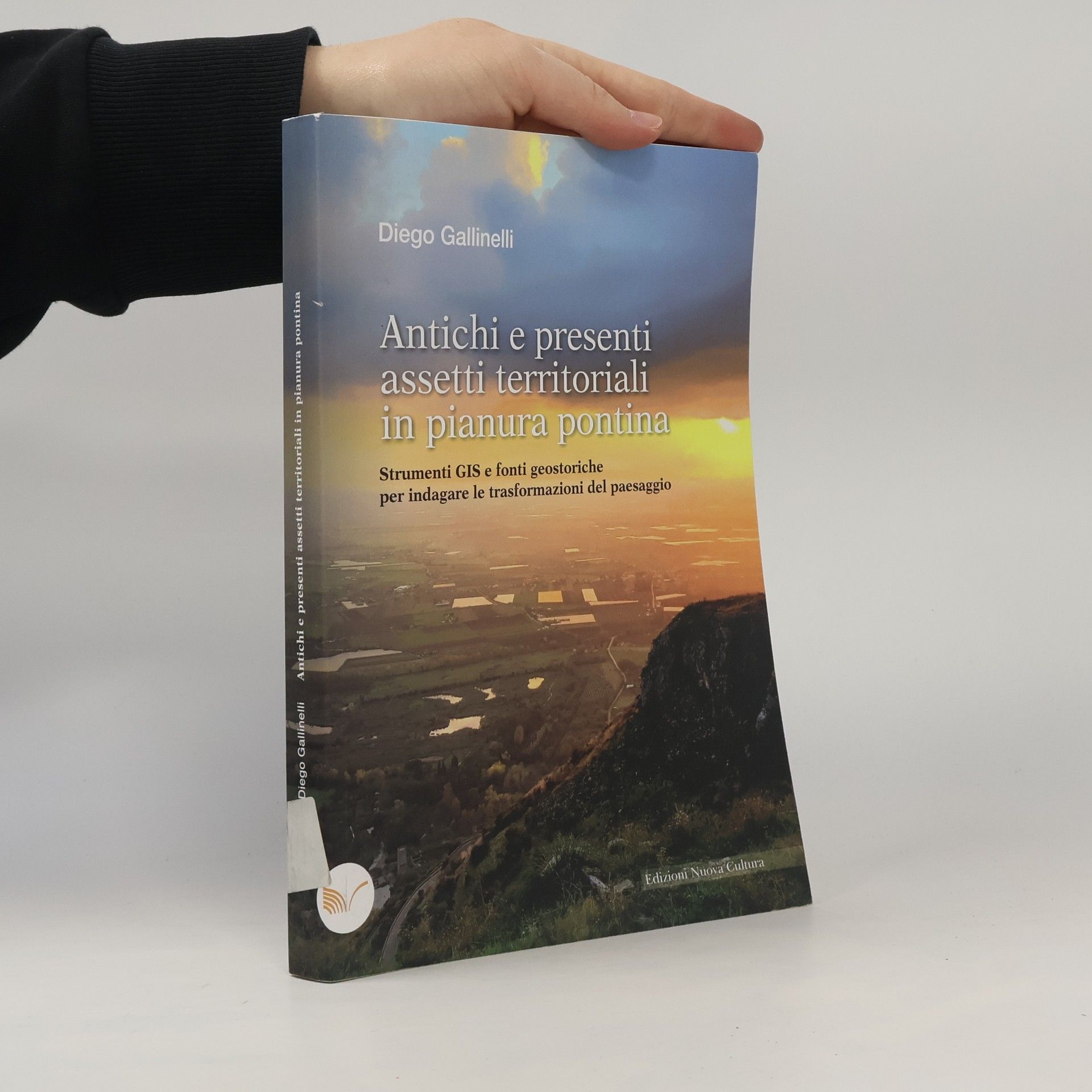Diego Gallinelli Antichi e presenti assetti territoriali in pianura Pontina. Strumenti GIS e fonti geostoriche per indagare le trasformazioni del paesaggio