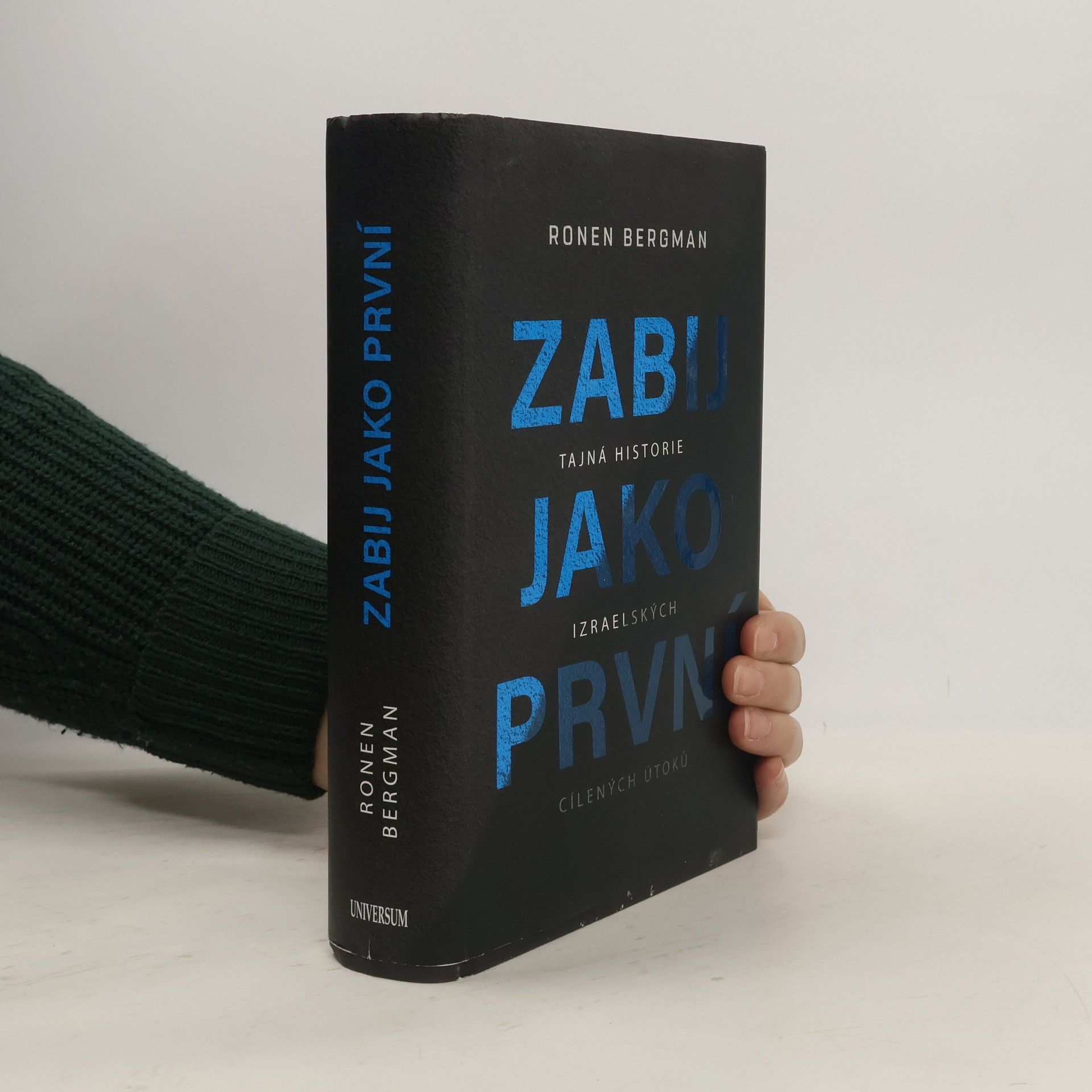 Ronen Bergman Zabij jako první. Tajná historie izraelských cílených útoků