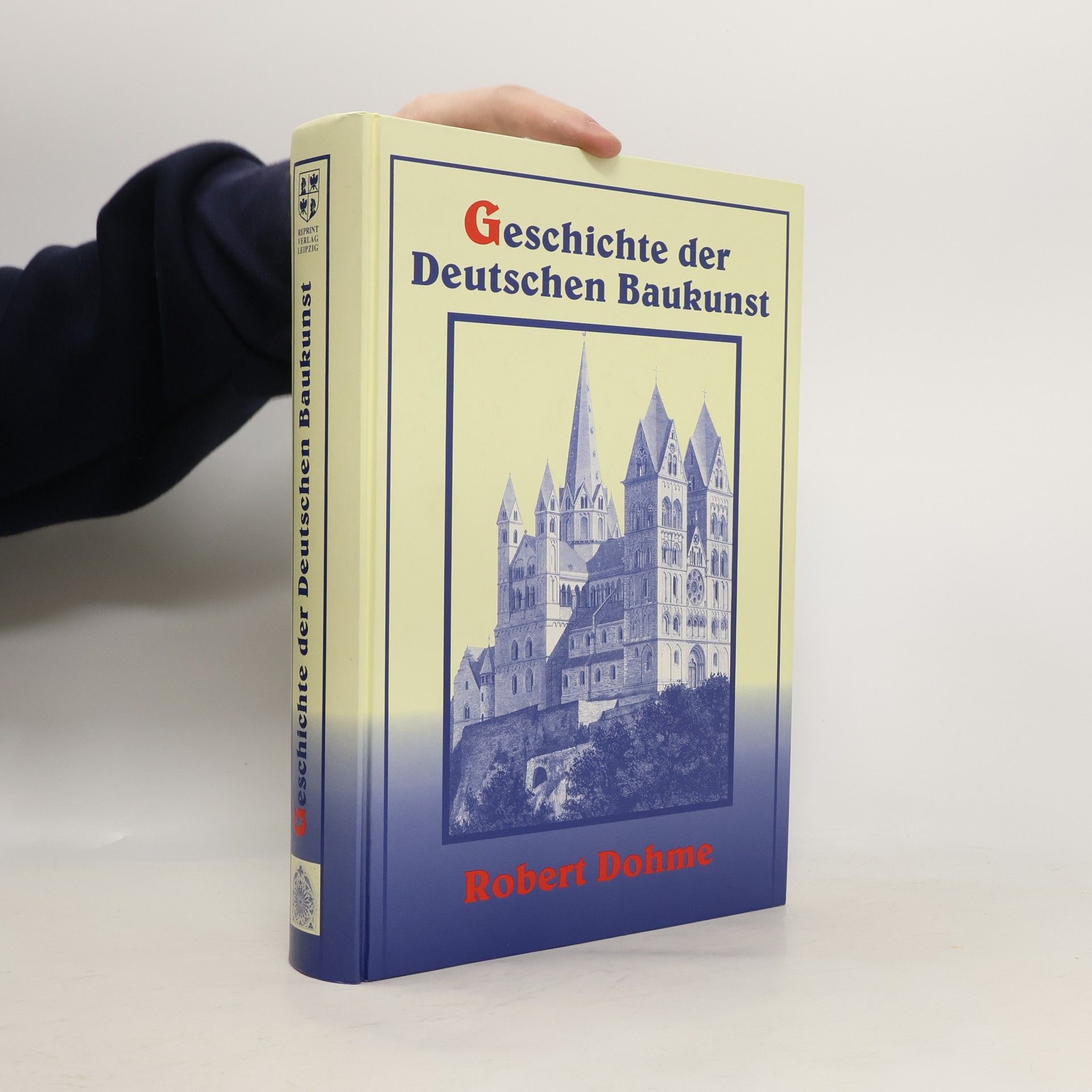 Robert Dohme Geschichte der Deutschen Baukunst (reprint)