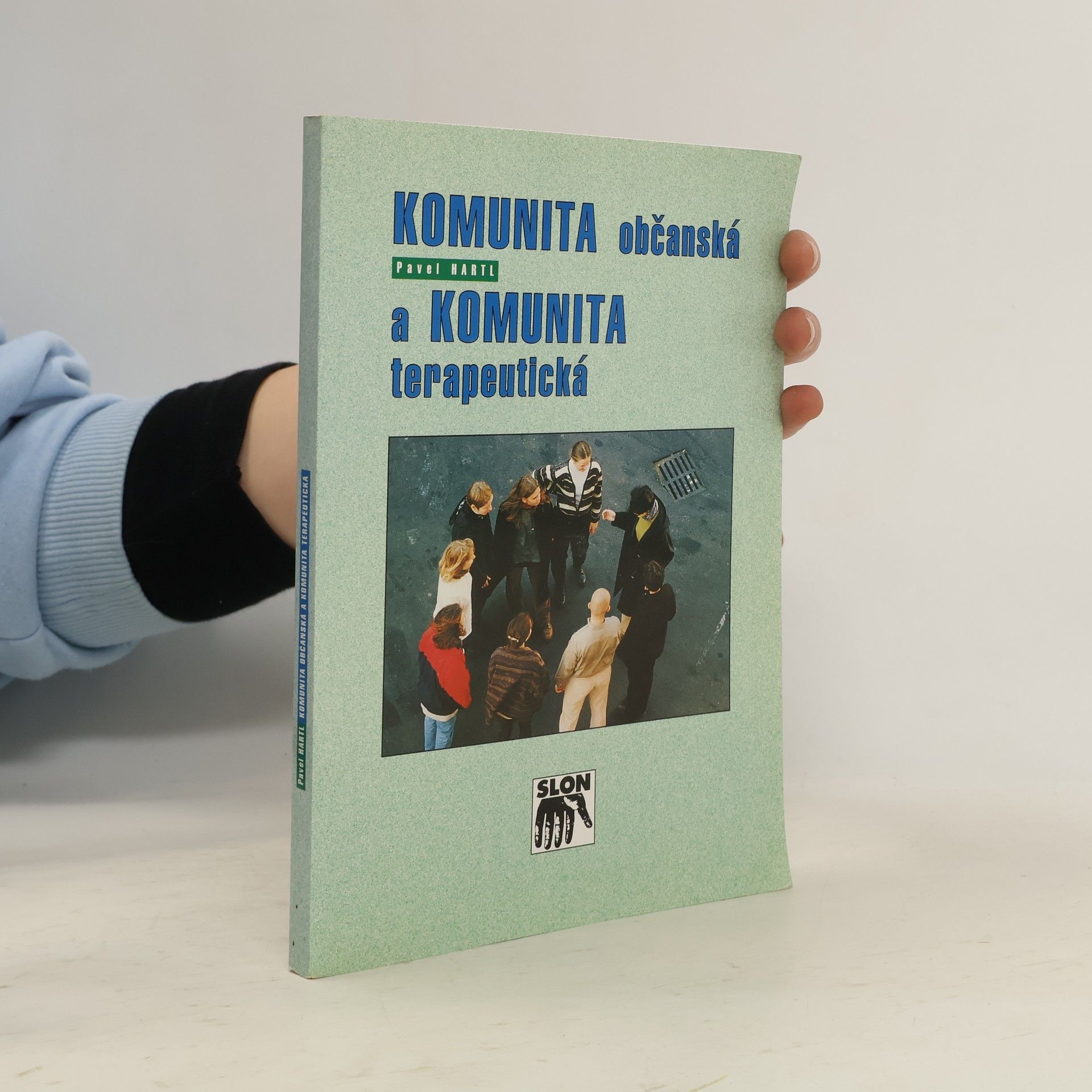 Pavel Hartl Komunita občanská a komunita terapeutická