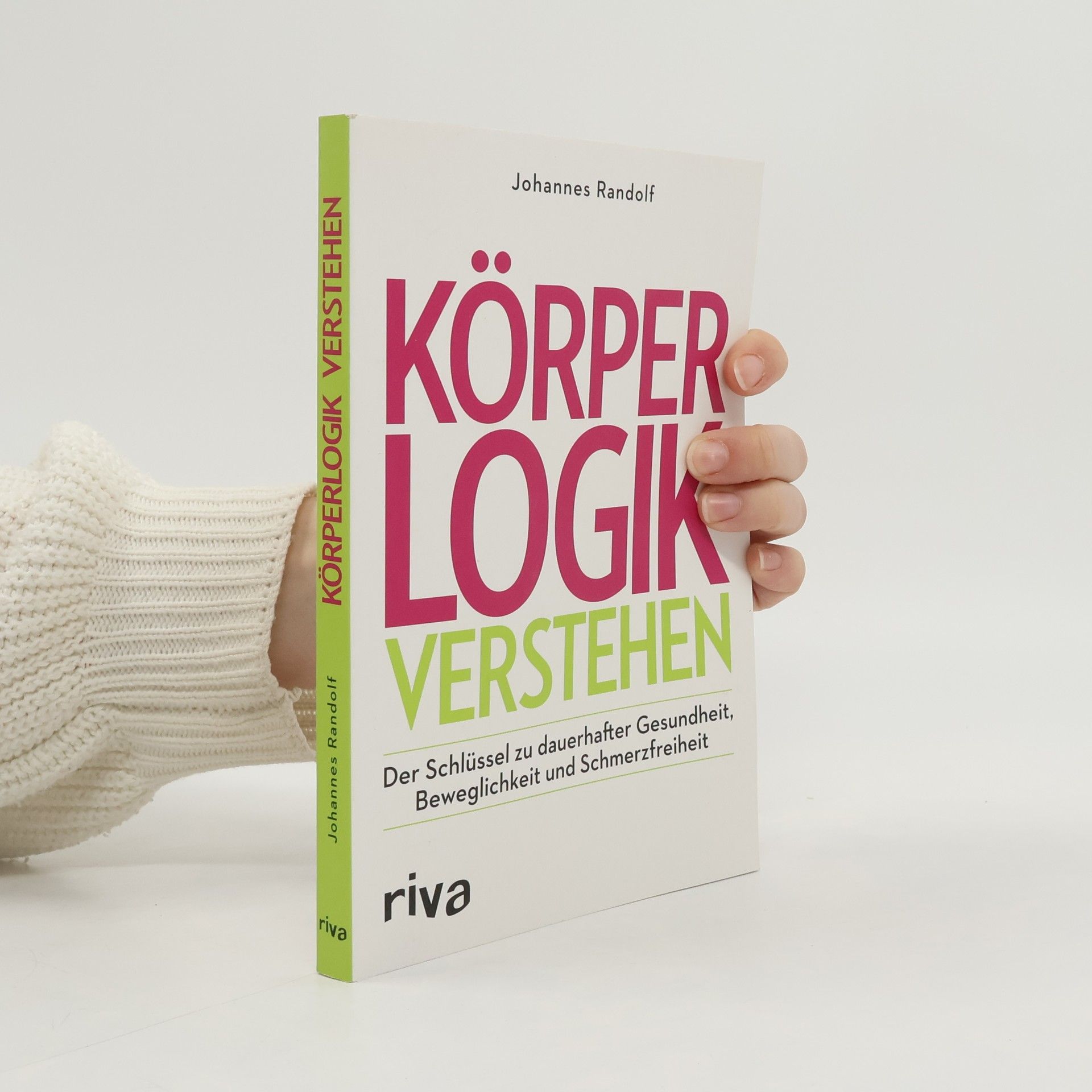Johannes Randolf Körperlogik verstehen
