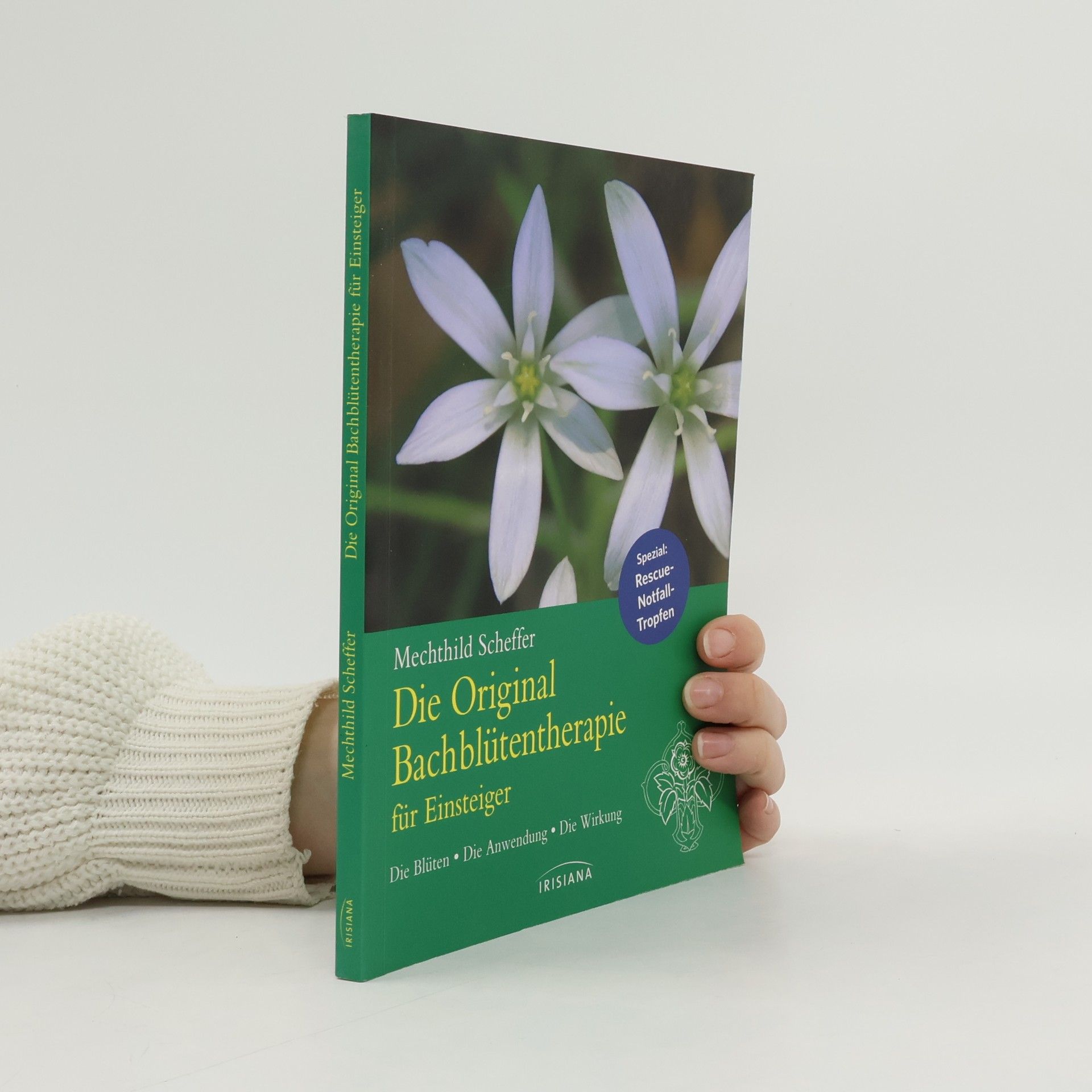 Die Original Bachblütentherapie für Einsteiger