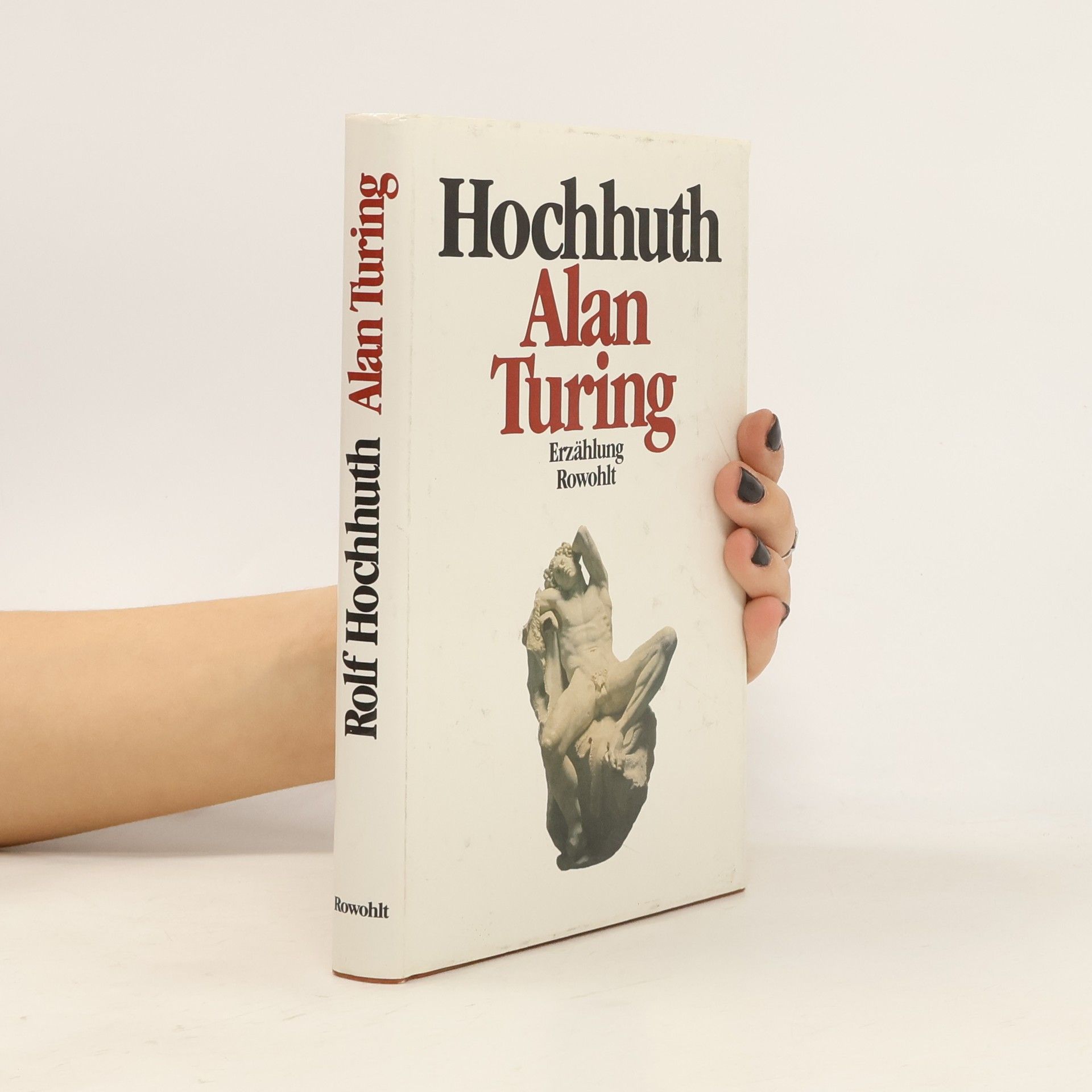 Rolf Hochhuth Alan Turing: Erzählung