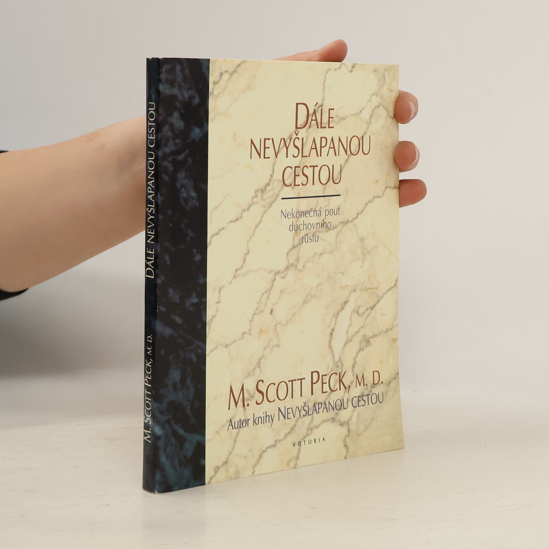 Morgan Scott Peck Dále nevyšlapanou cestou.