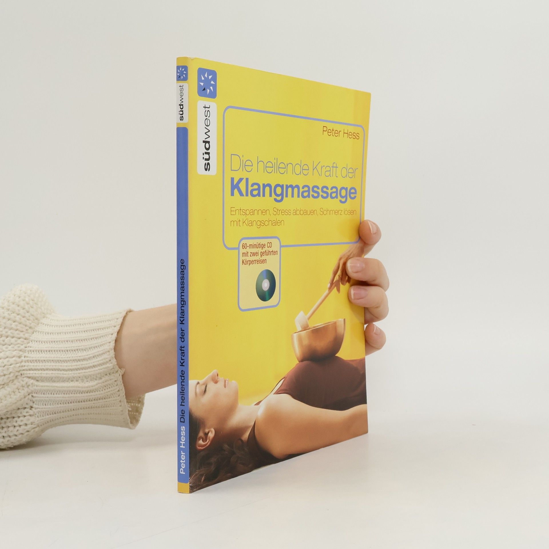 Various authors Die heilende Kraft der Klangmassage