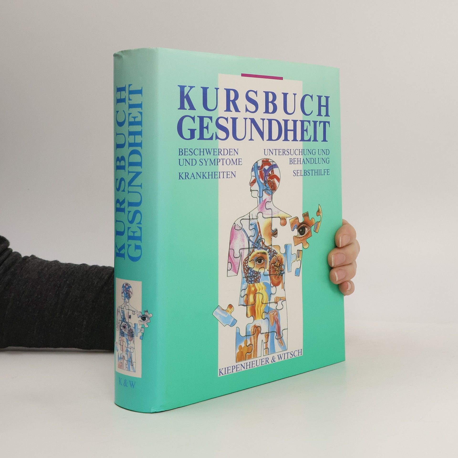 Kursbuch Gesundheit : Beschwerden und Symptome, Krankheiten, Untersuchungen und Behandlung, Selbsthilfe