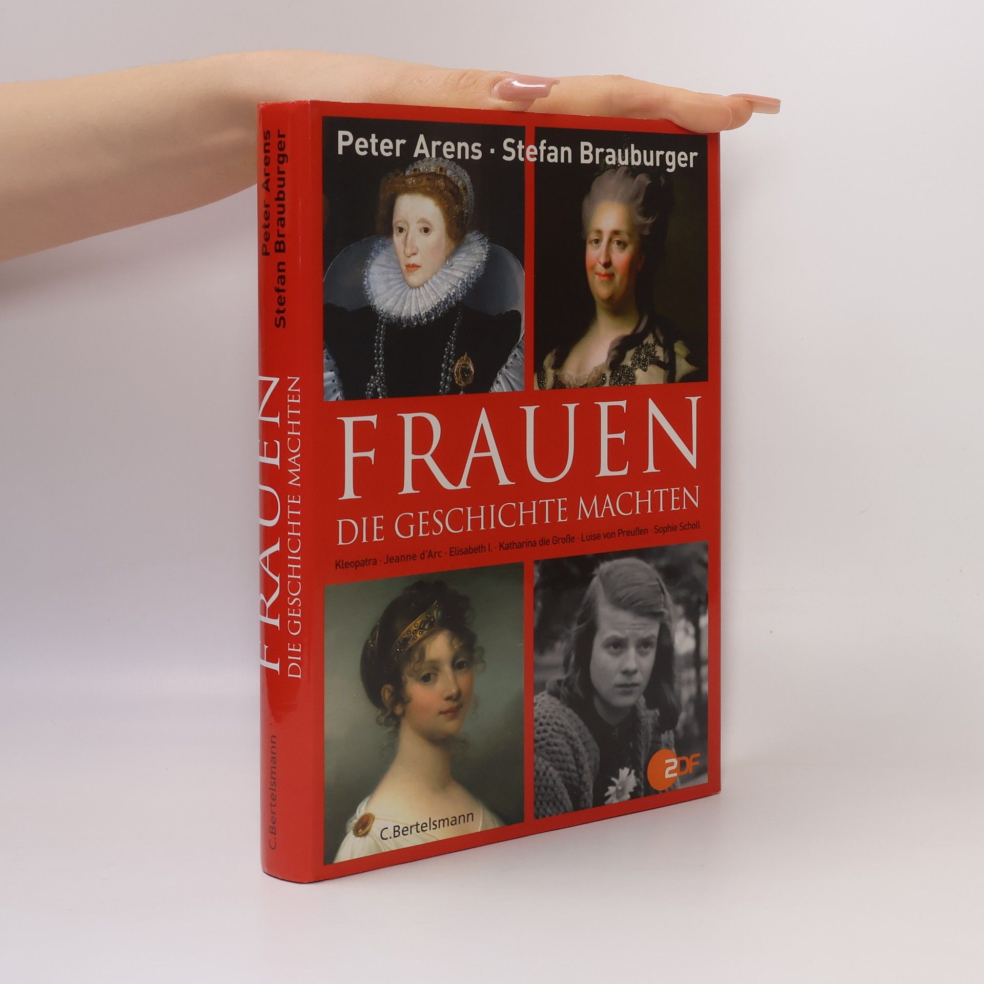 Peter Arens Frauen, die Geschichte machten