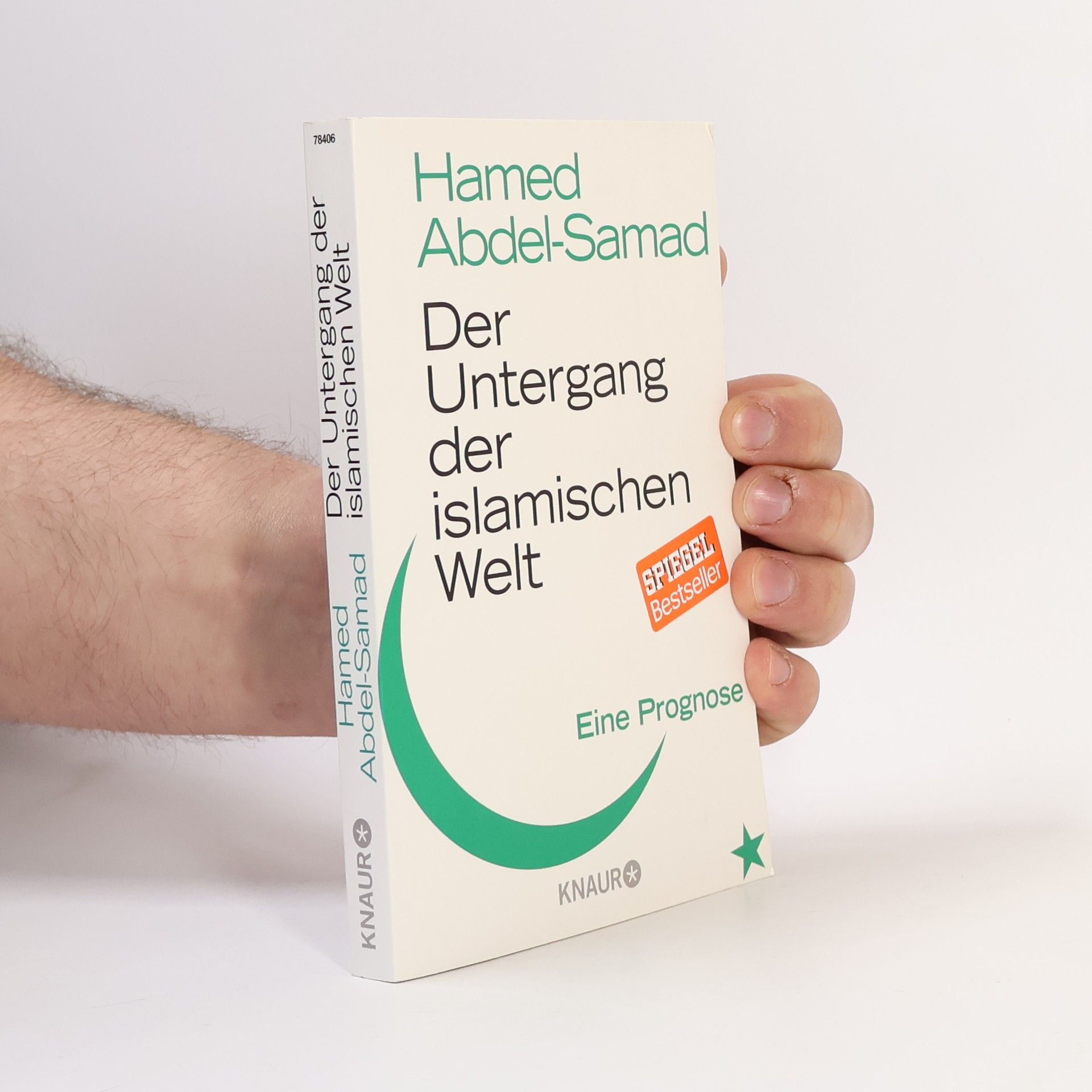 Hamed Abdel- Samad Das Untergang der islamischen Welt