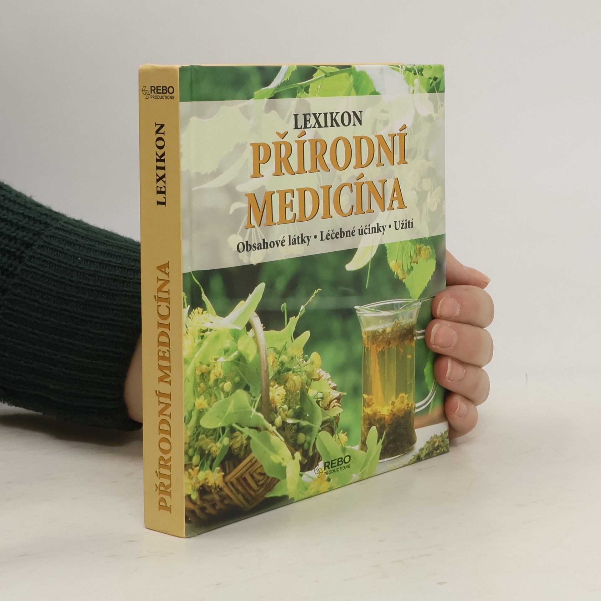 Anne Iburg Přírodní medicína : lexikon : obsahové látky, léčebné účinky, užití