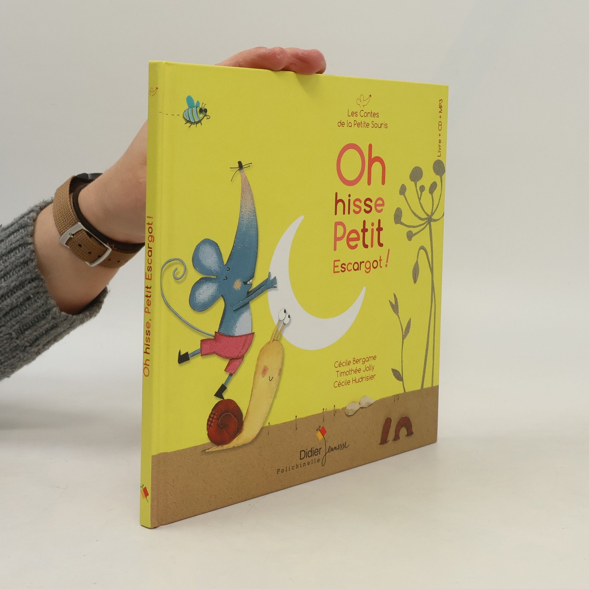 Cecile Bergame Les Contes de la Petite Souris: Oh hisse, petit escargot !