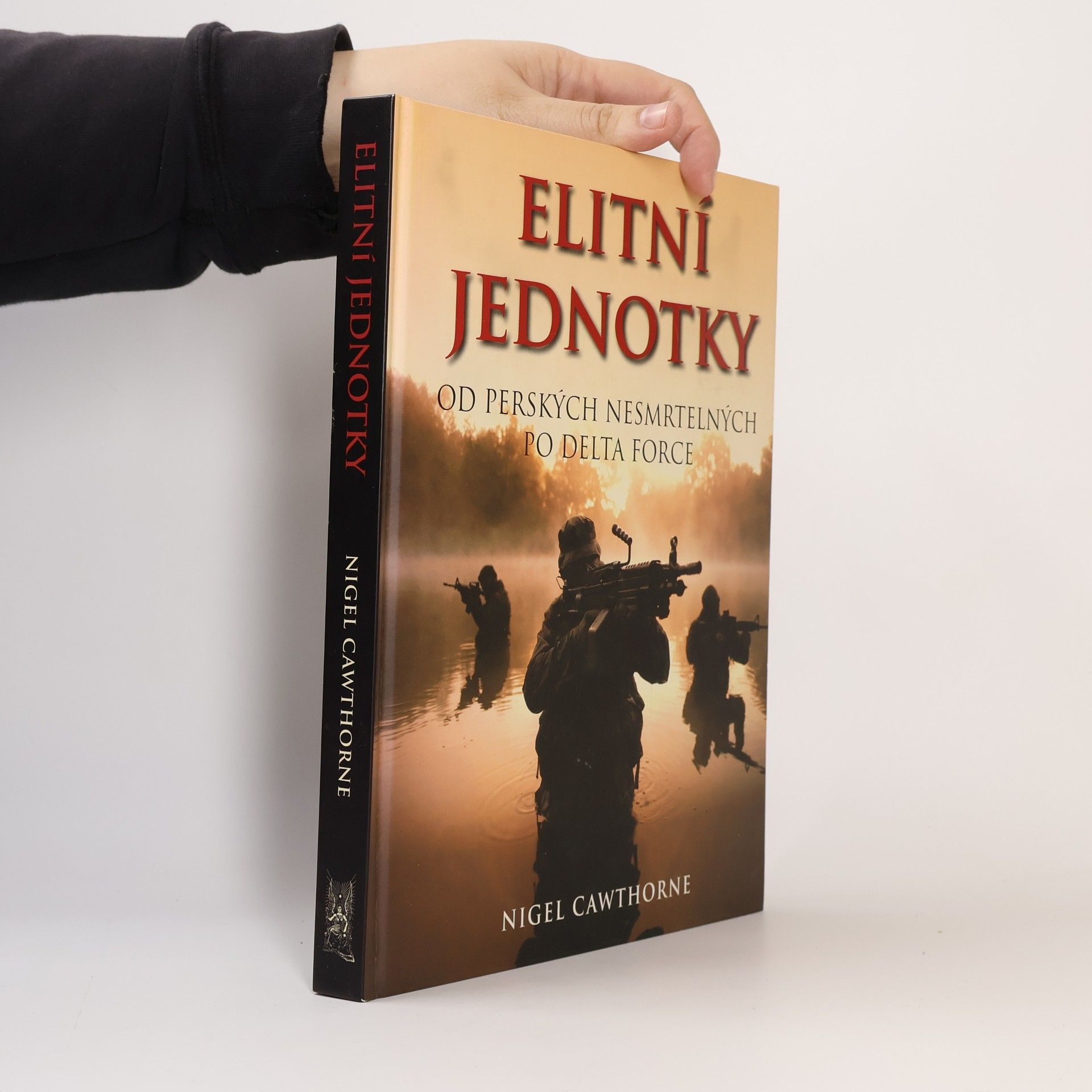 Nigel Cawthorne Elitní jednotky: Od perských nesmrtelných po Delta Force