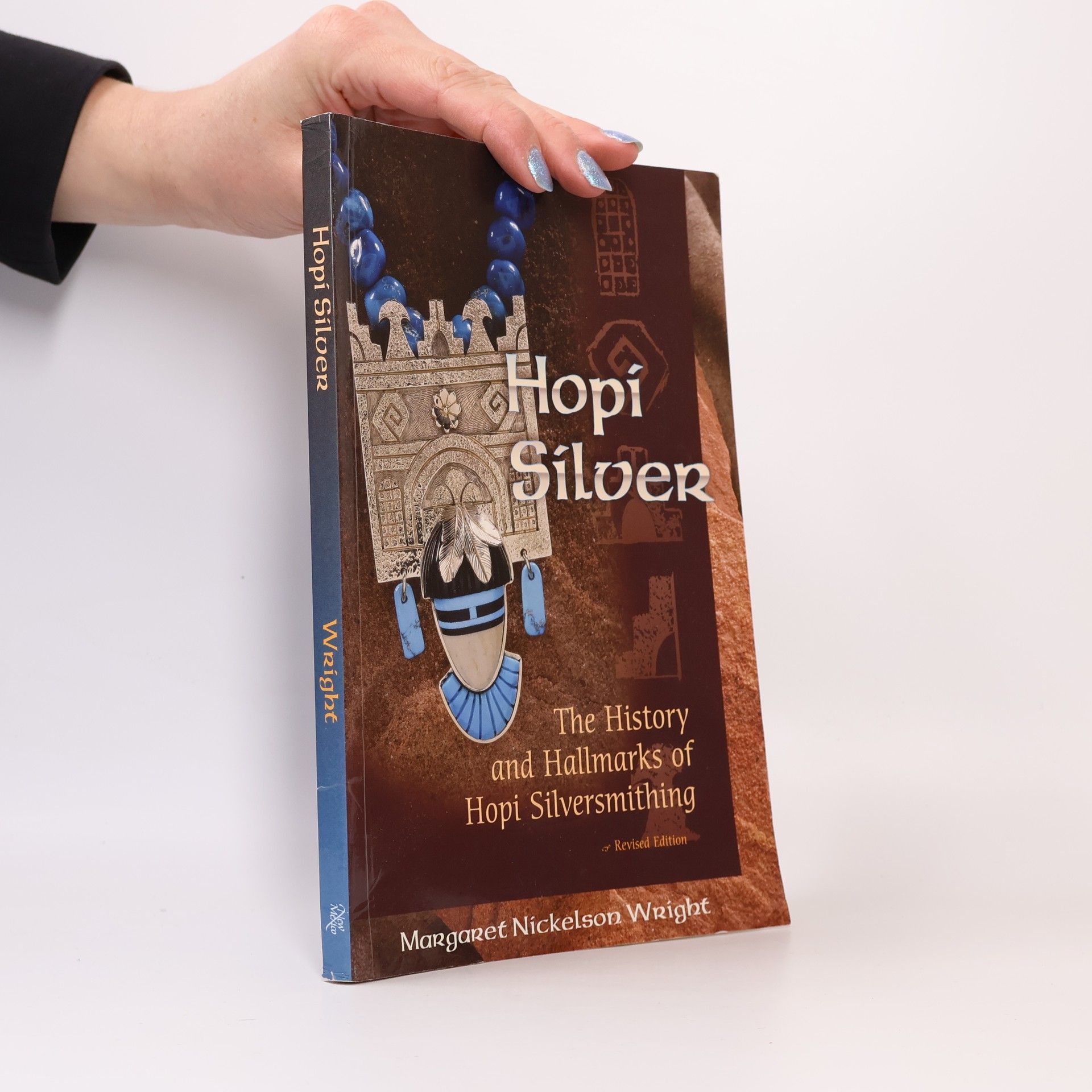 Dennis Wright Hopi Silver: The History and Hallmarks of Hopi Silversmithing - Revised Edition