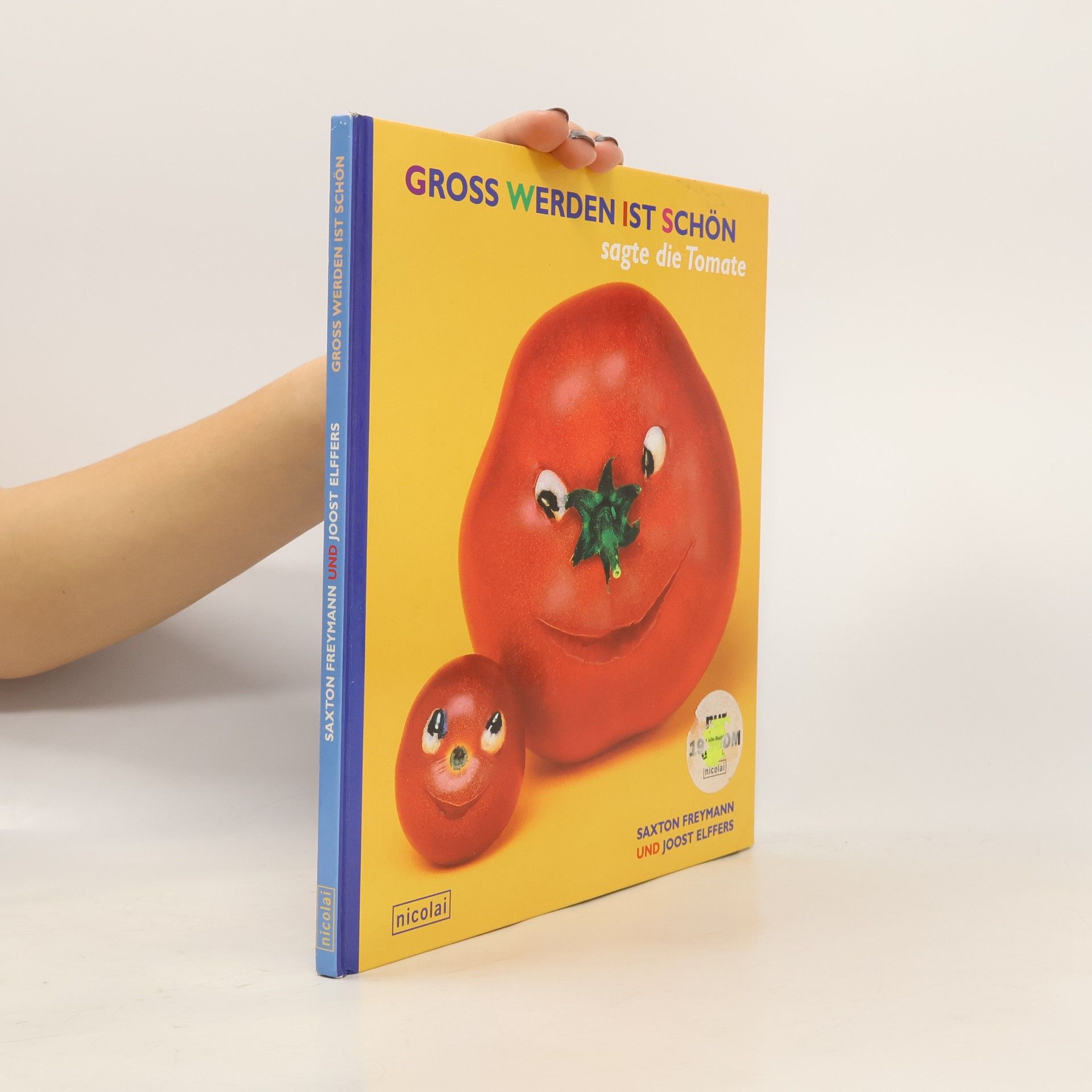 Saxton Freymann "Groß werden ist schön", sagte die Tomate