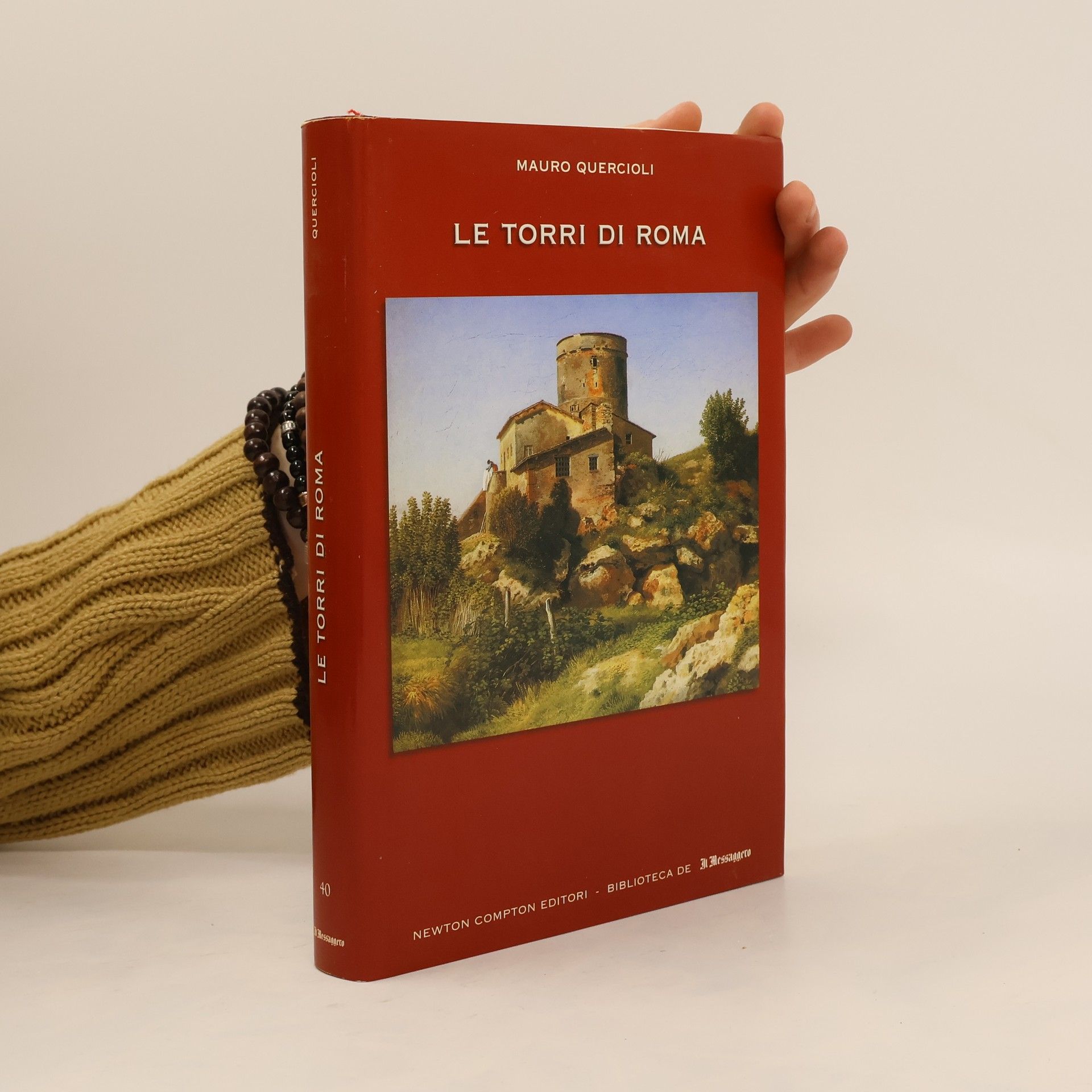 Mauro Quercioli Le torri di Roma - Ediz. illustrata