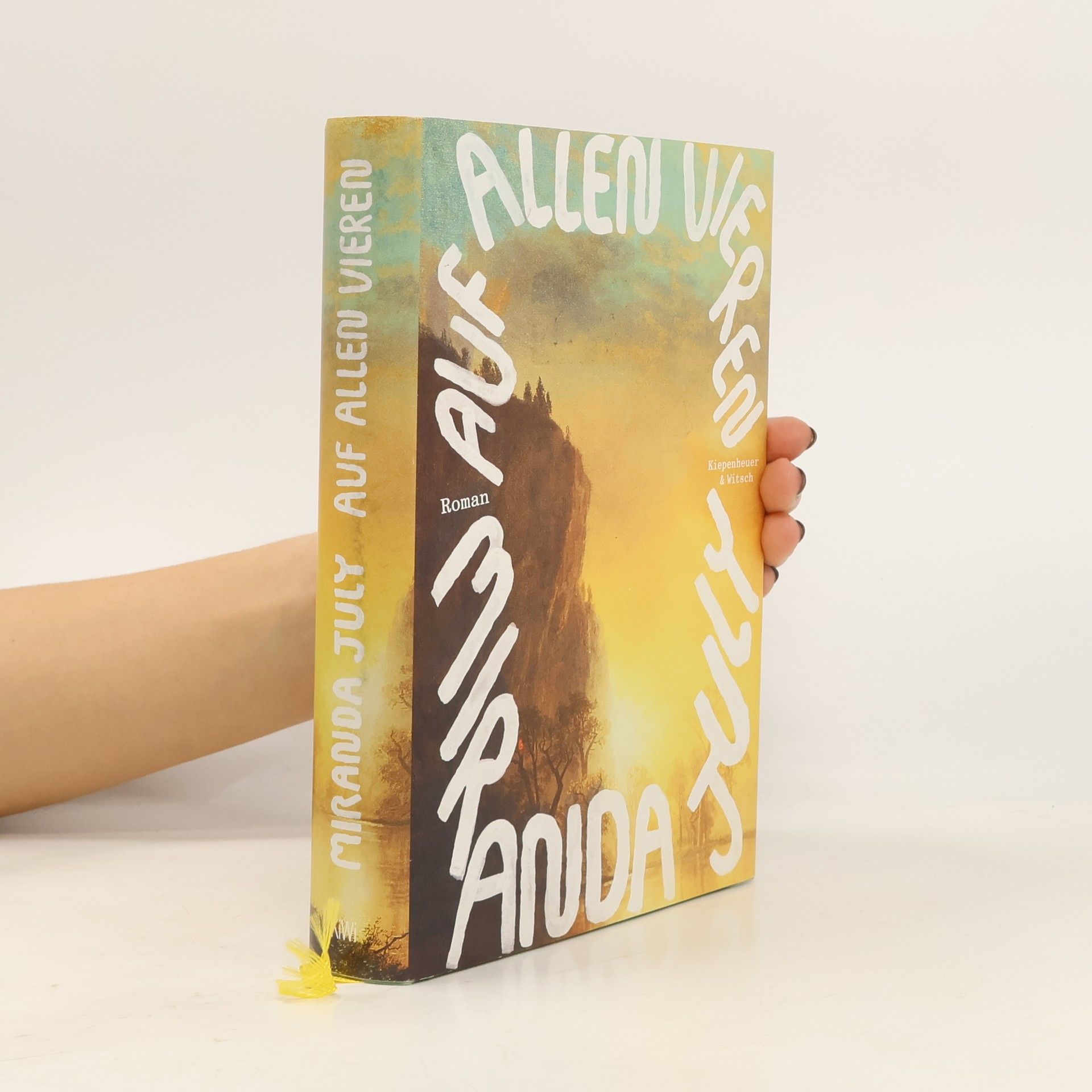 Miranda July Auf allen vieren