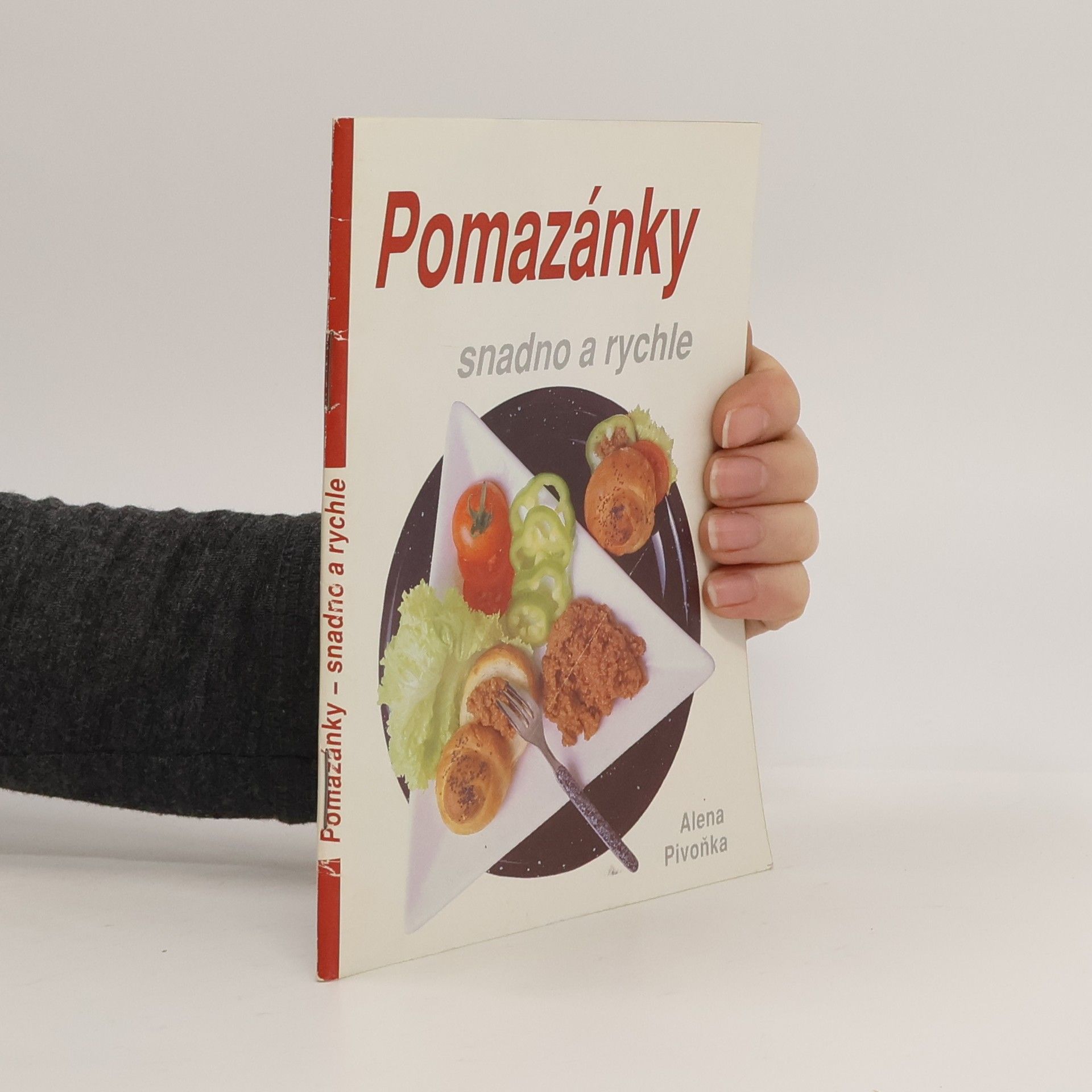 Alena Pivoňka Pomazánky - snadno a rychle