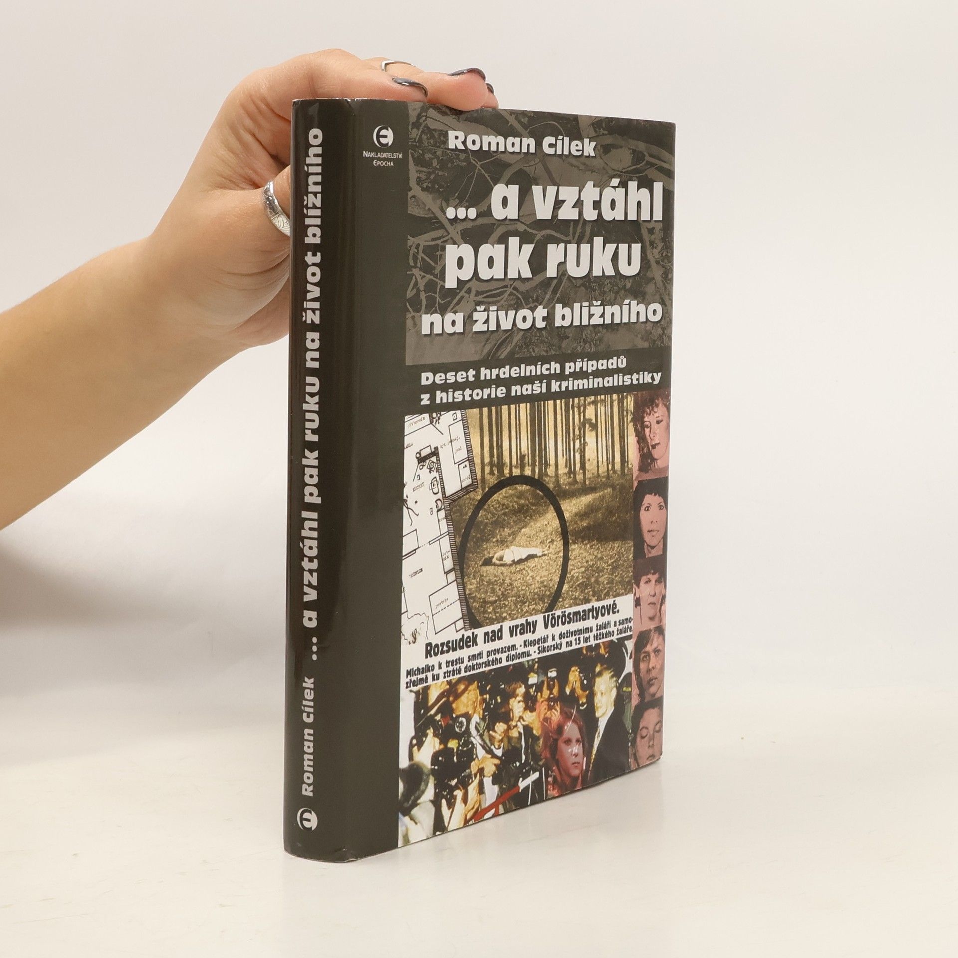 Roman Cílek ...a vztáhl pak ruku na život bližního