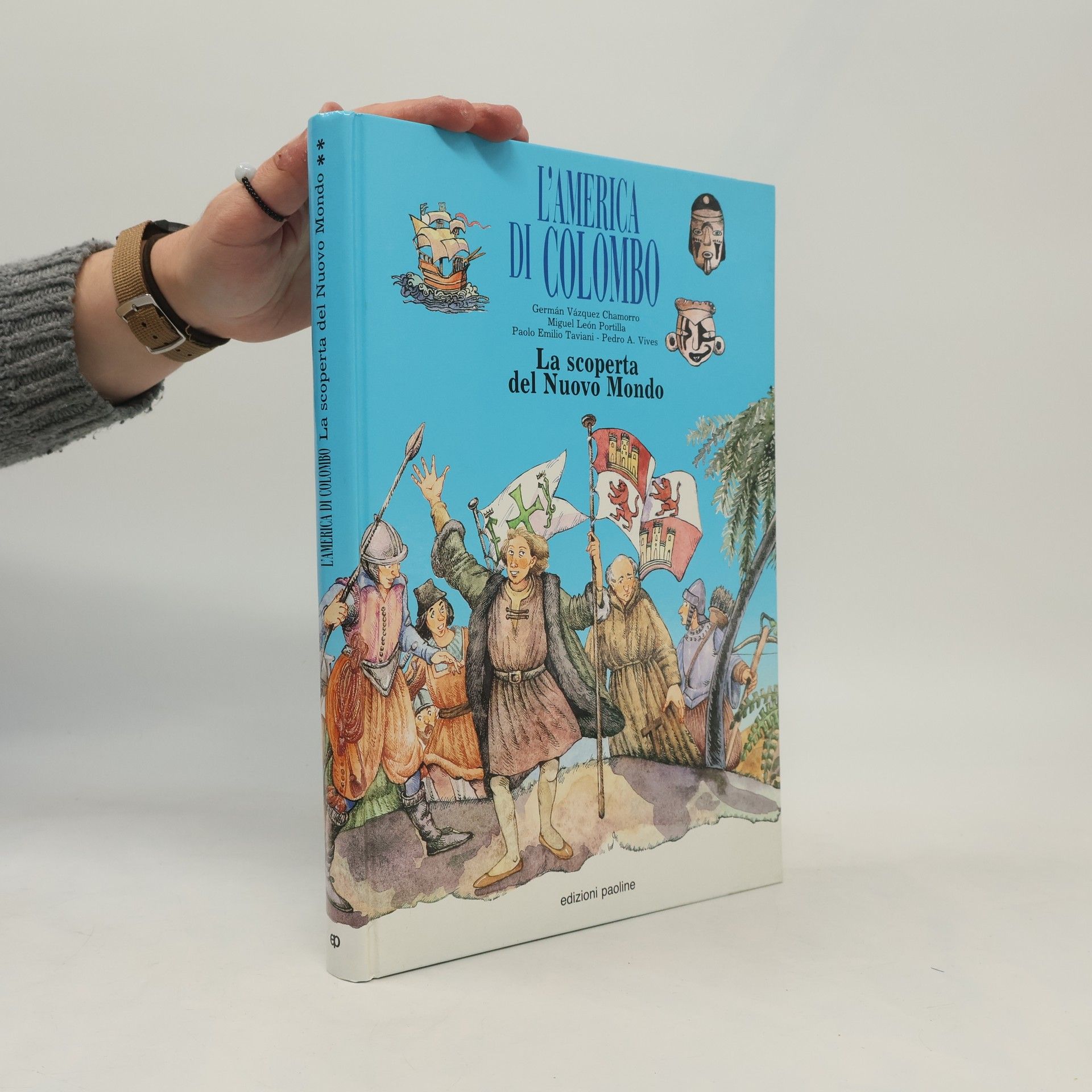 Storia ed eroi per immagini - 18: L'America di Colombo. La scoperta del Nuovo Mondo