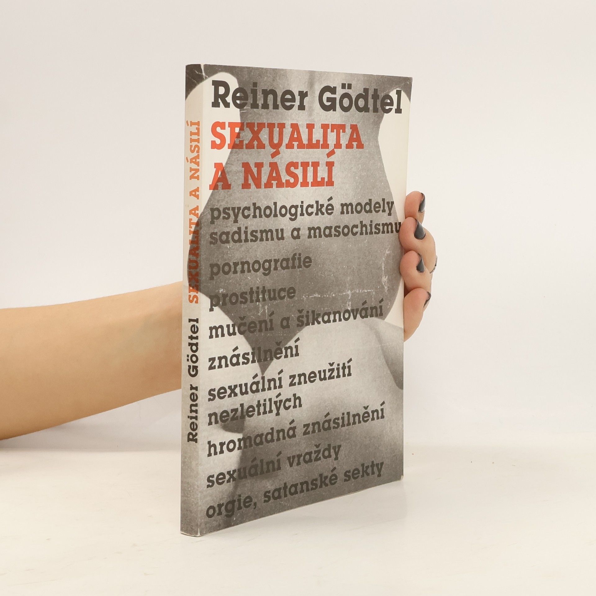 Reiner Gödtel Sexualita a násilí