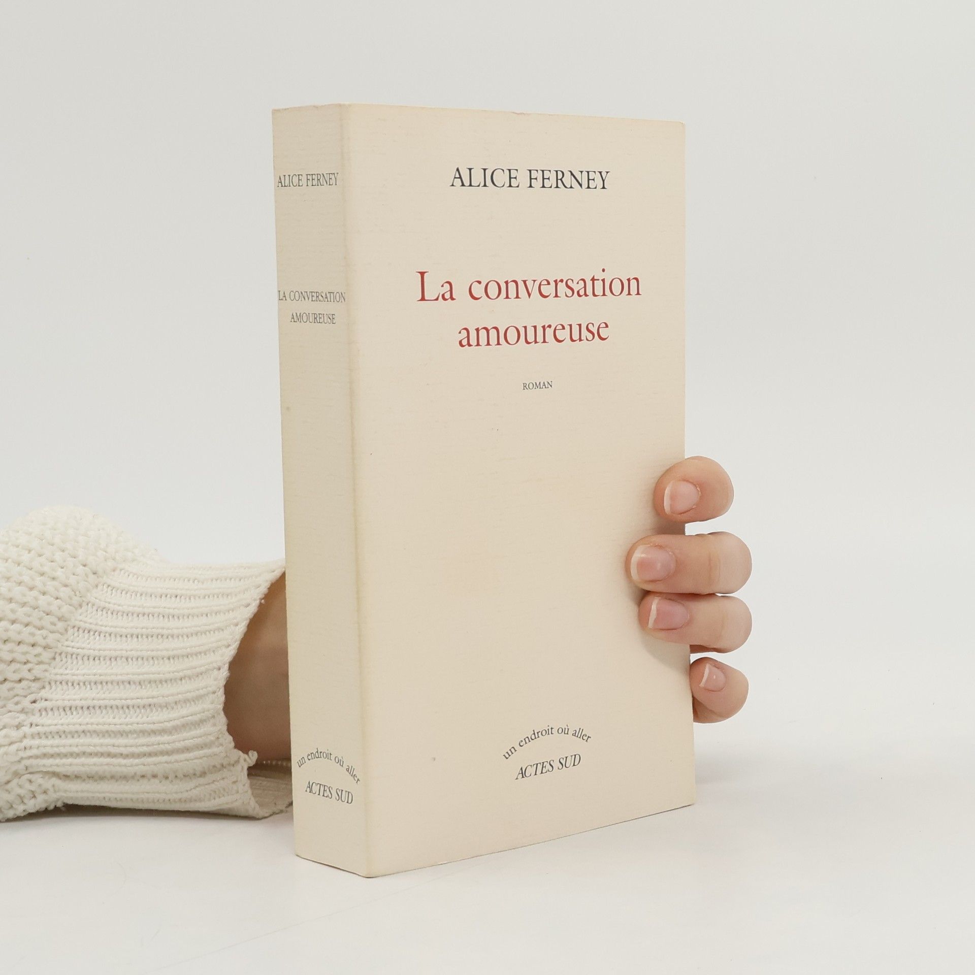 Alice Ferney La conversation amoureuse