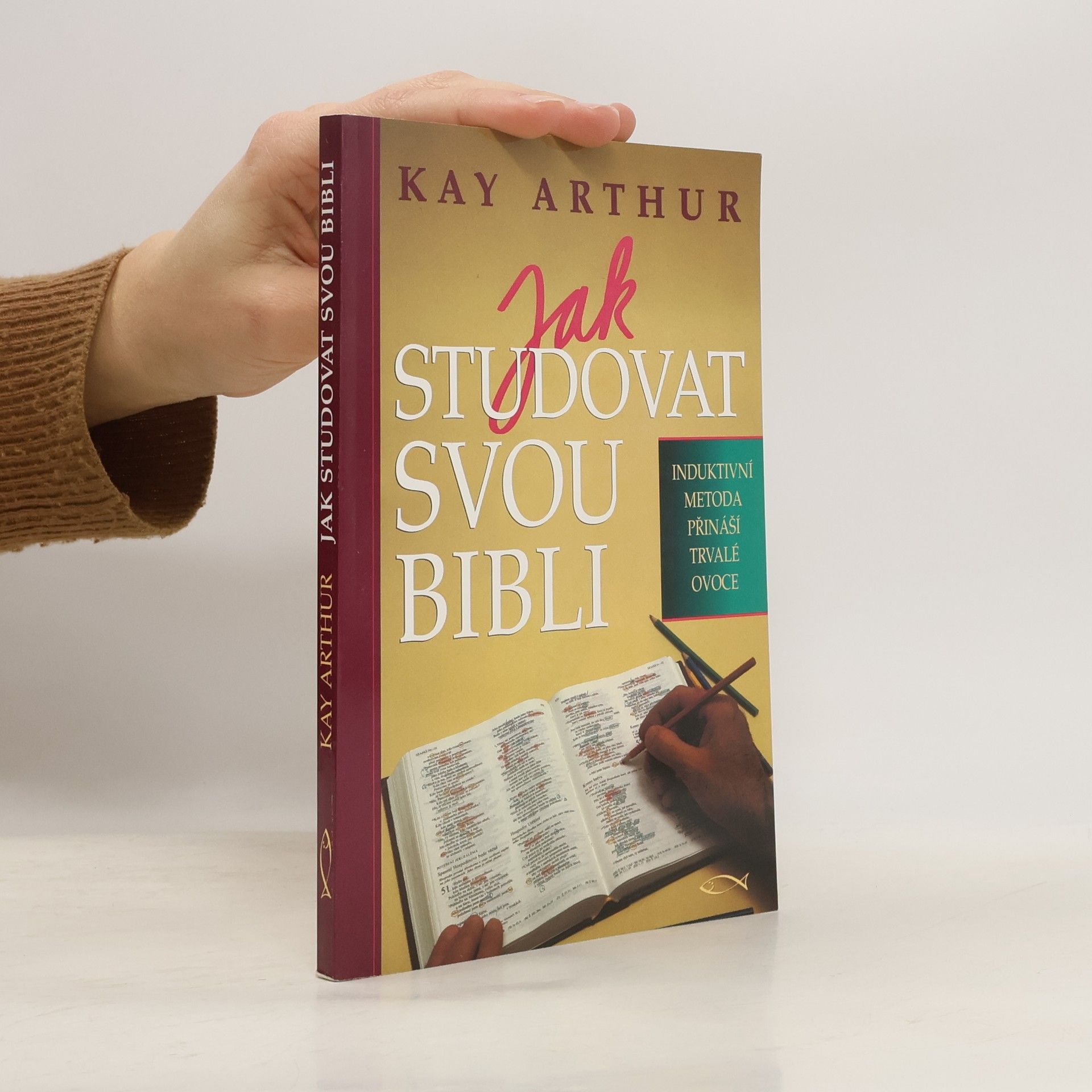 Kay Arthur Jak studovat svou Bibli
