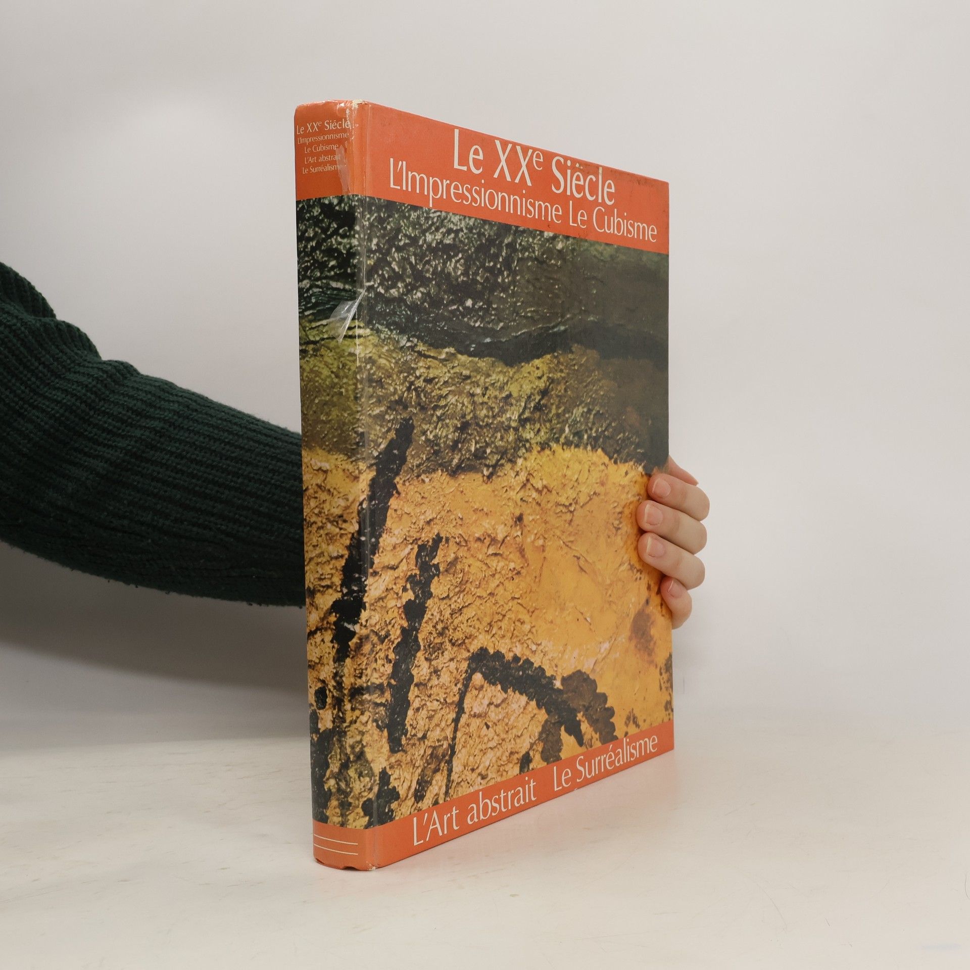 Kolektiv autorů Le XXe Siècle. L'Impressionnisme. Le Cubisme. L'Art abstrait. Le Surréalisme