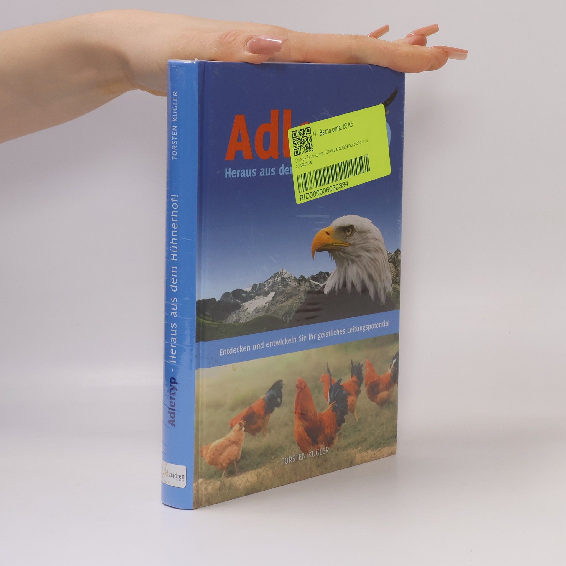Torsten Kugler Adlertyp. Heraus aus dem Hühnerhof!