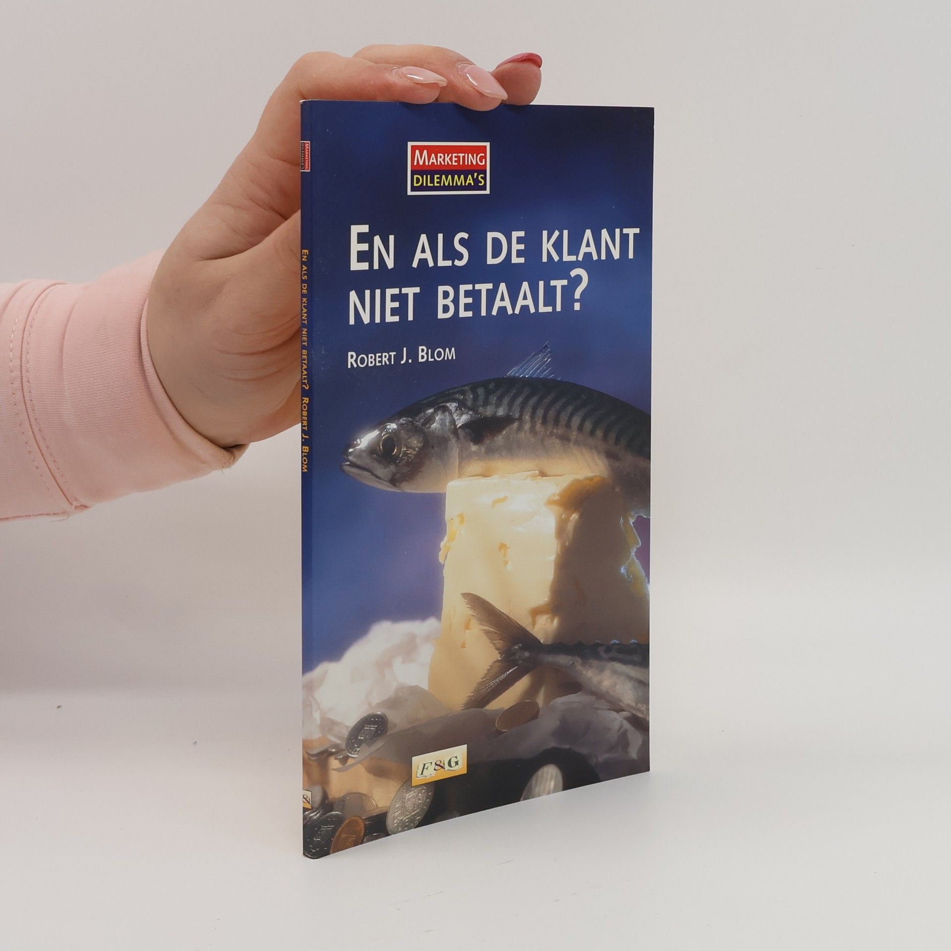 Robert J. Blom En als de klant niet betaalt?