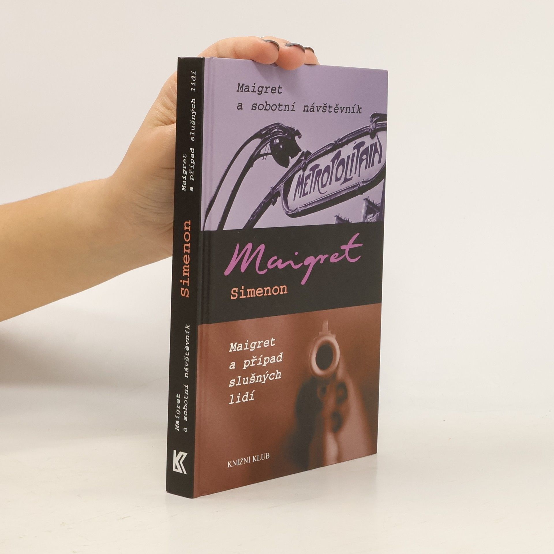 Georges Simenon Maigret a sobotní návštěvník. Maigret a případ slušných lidí.