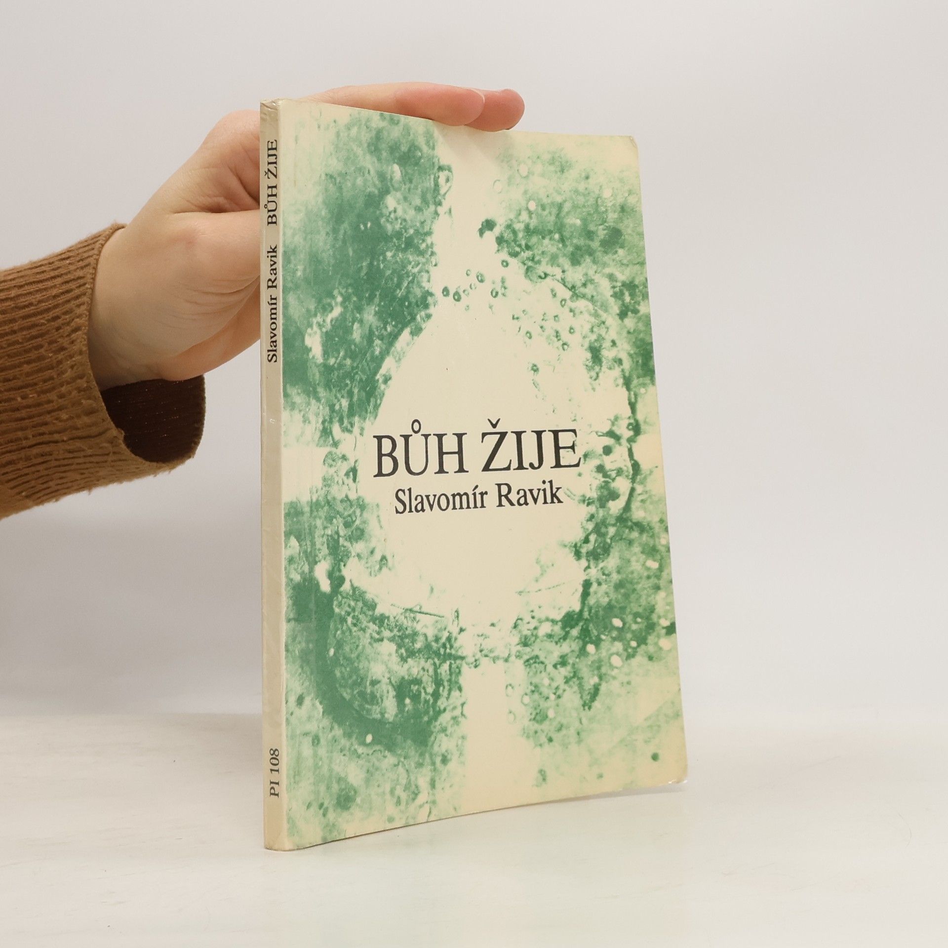 Slavomír Ravik Bůh žije : přírodní zákony dosvědčují jeho existenci