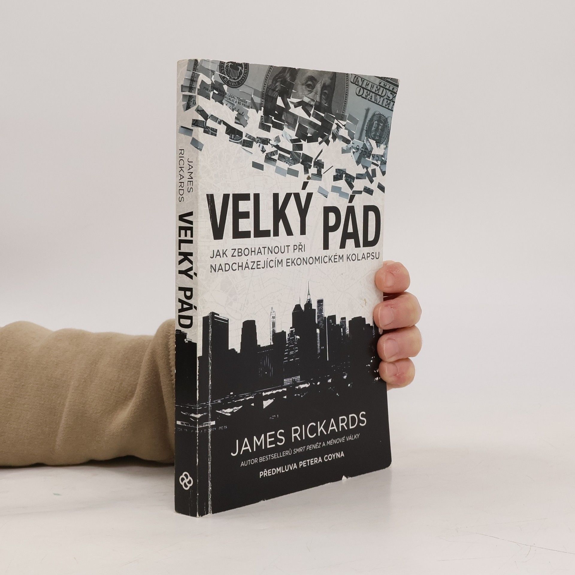 Velký pád. Jak zbohatnout při nadcházejícím ekonomickém kolapsu