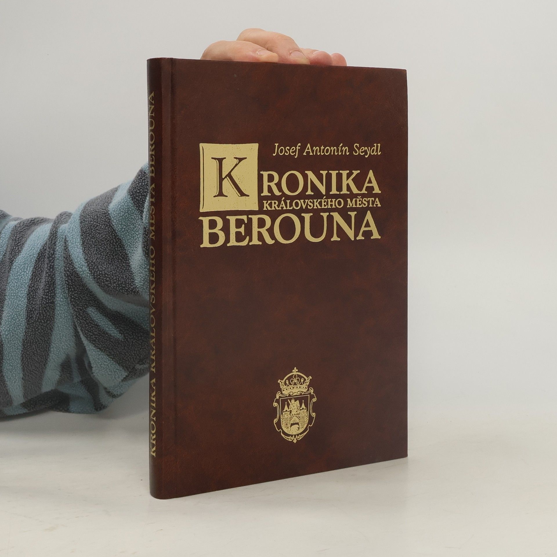 Josef Antonín Seydl Kronika královského města Berouna