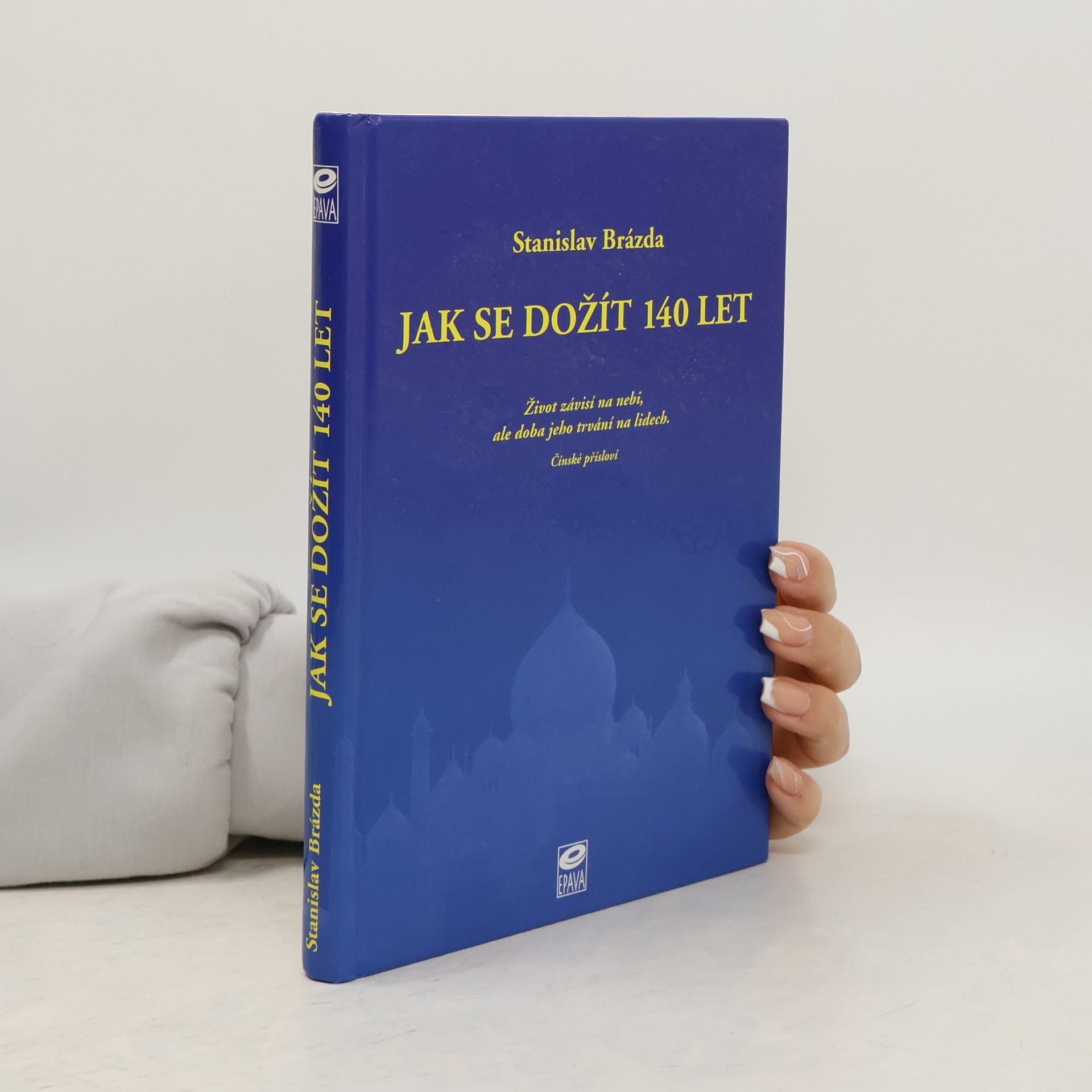 Stanley Bradley Jak se dožít 140 let