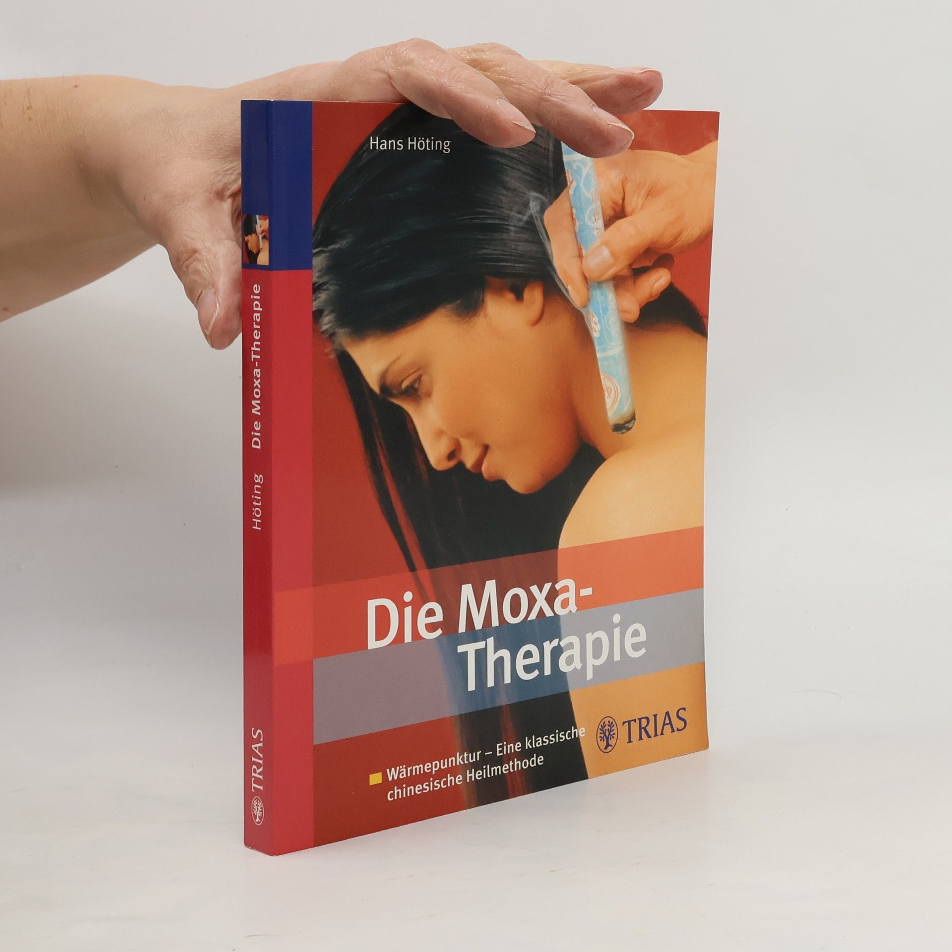 Hans Gerhard Höting Die Moxa-Therapie