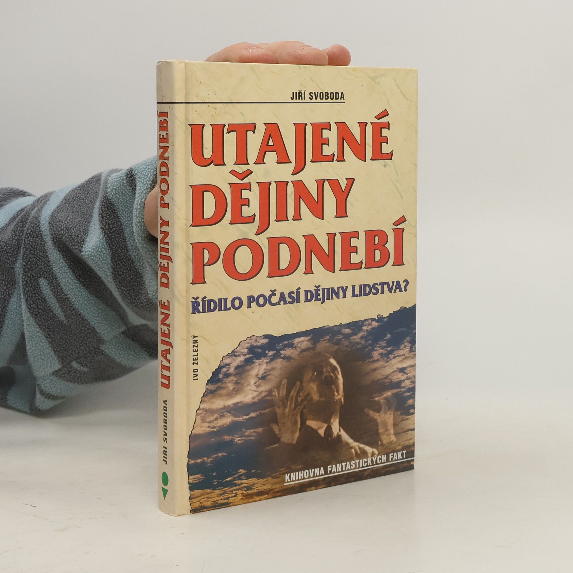 Jiří A. Svoboda Utajené dějiny podnebí : řídilo počasí dějiny lidstva?
