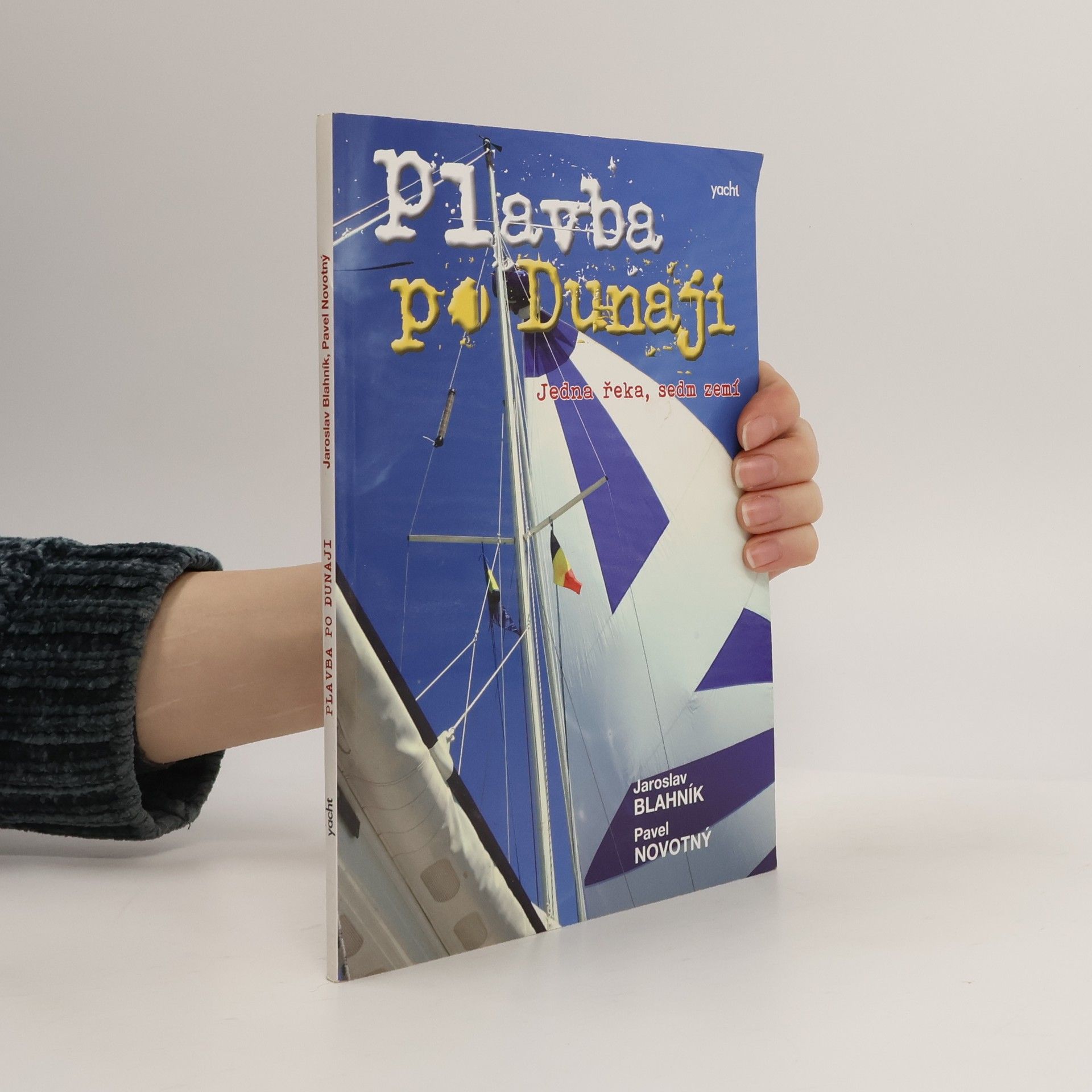 Jaroslav Blahník Plavba po Dunaji - Jedna řeka, sedm zemí