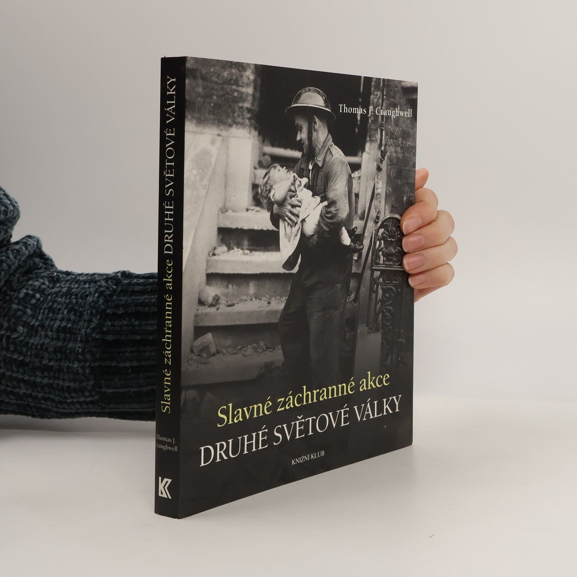 Thomas J. Craughwell Slavné záchranné akce druhé světové války