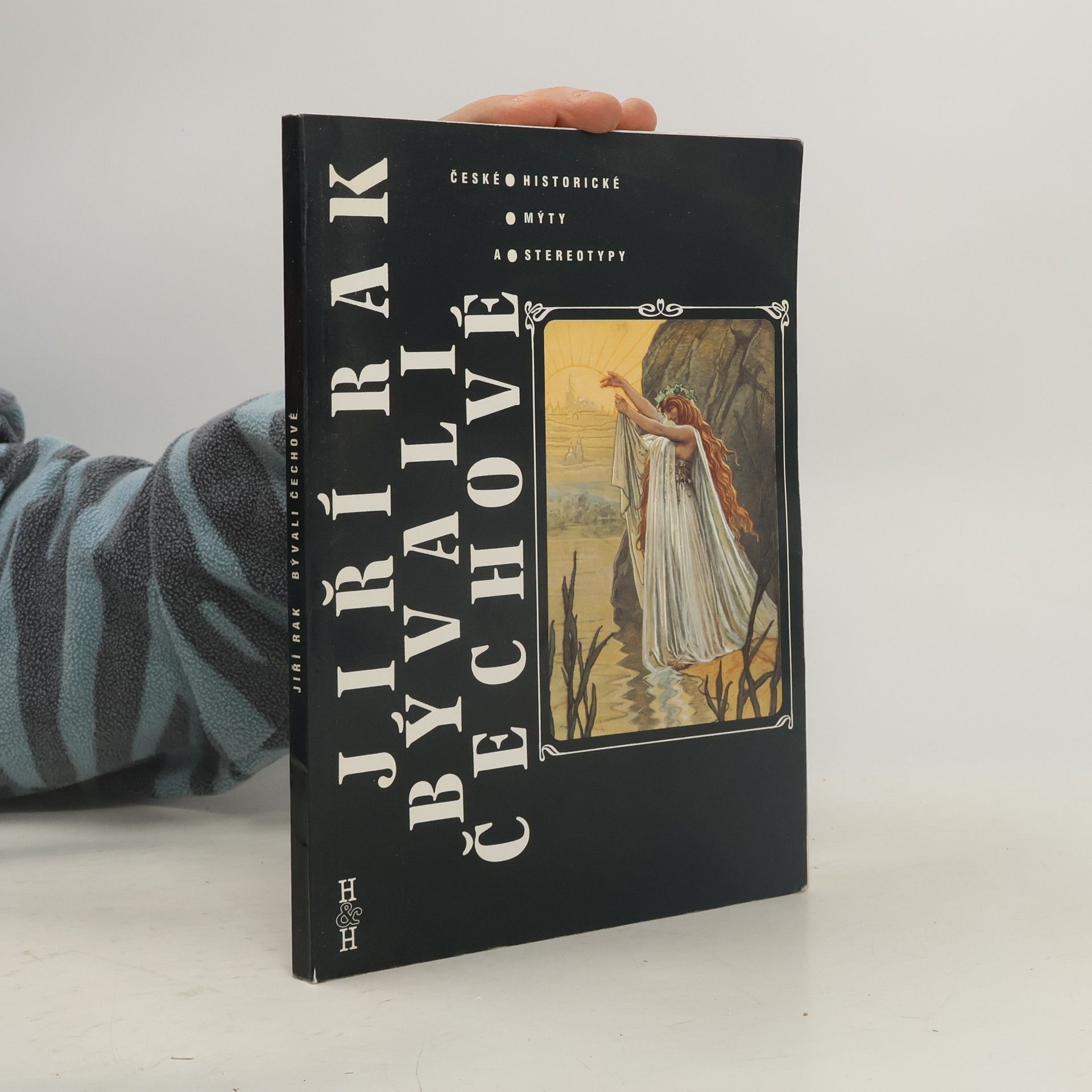 Kolektiv autorů Bývali Čechové- : české historické mýty a stereotypy