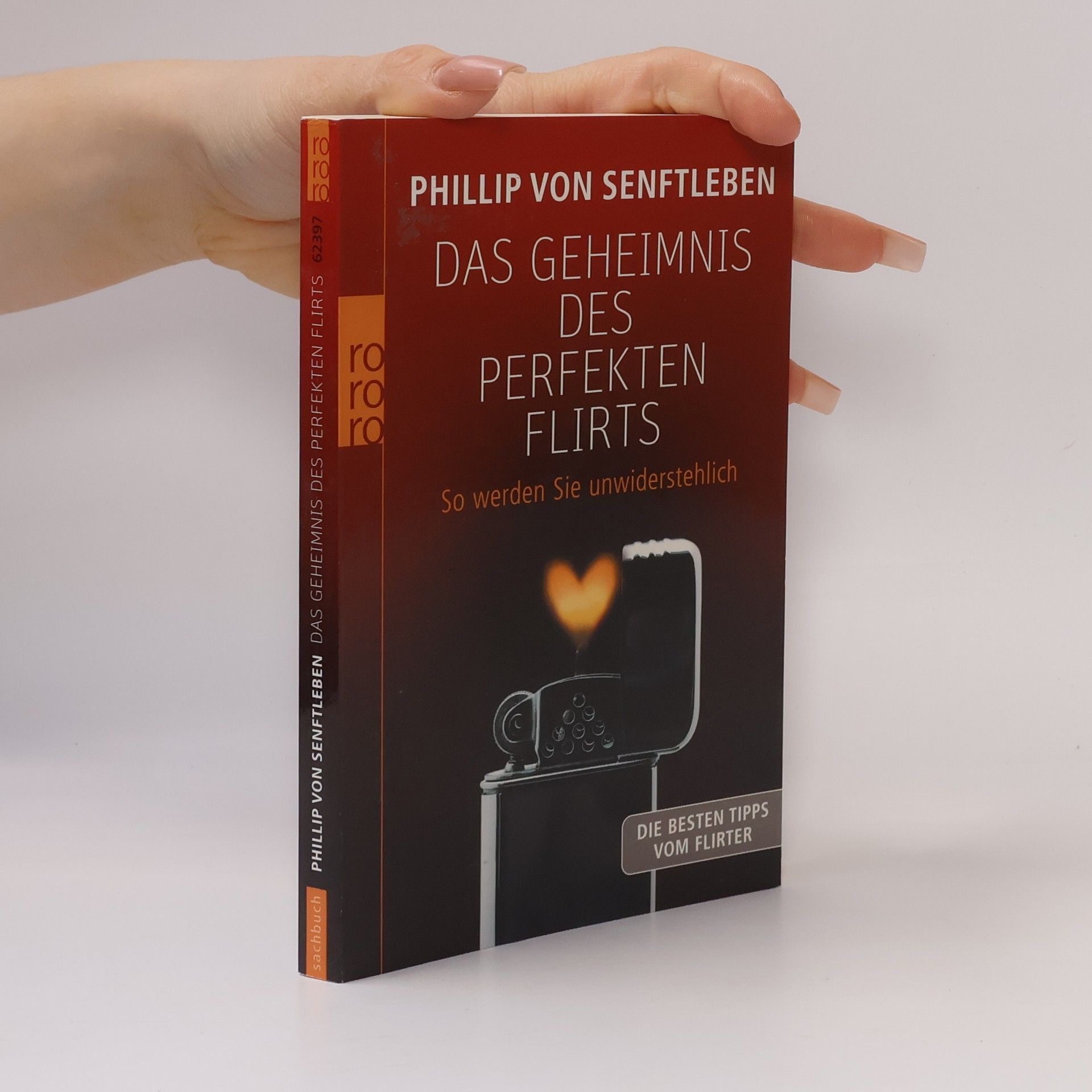 Phillip von Senftleben Das Geheimnis des perfekten Flirts