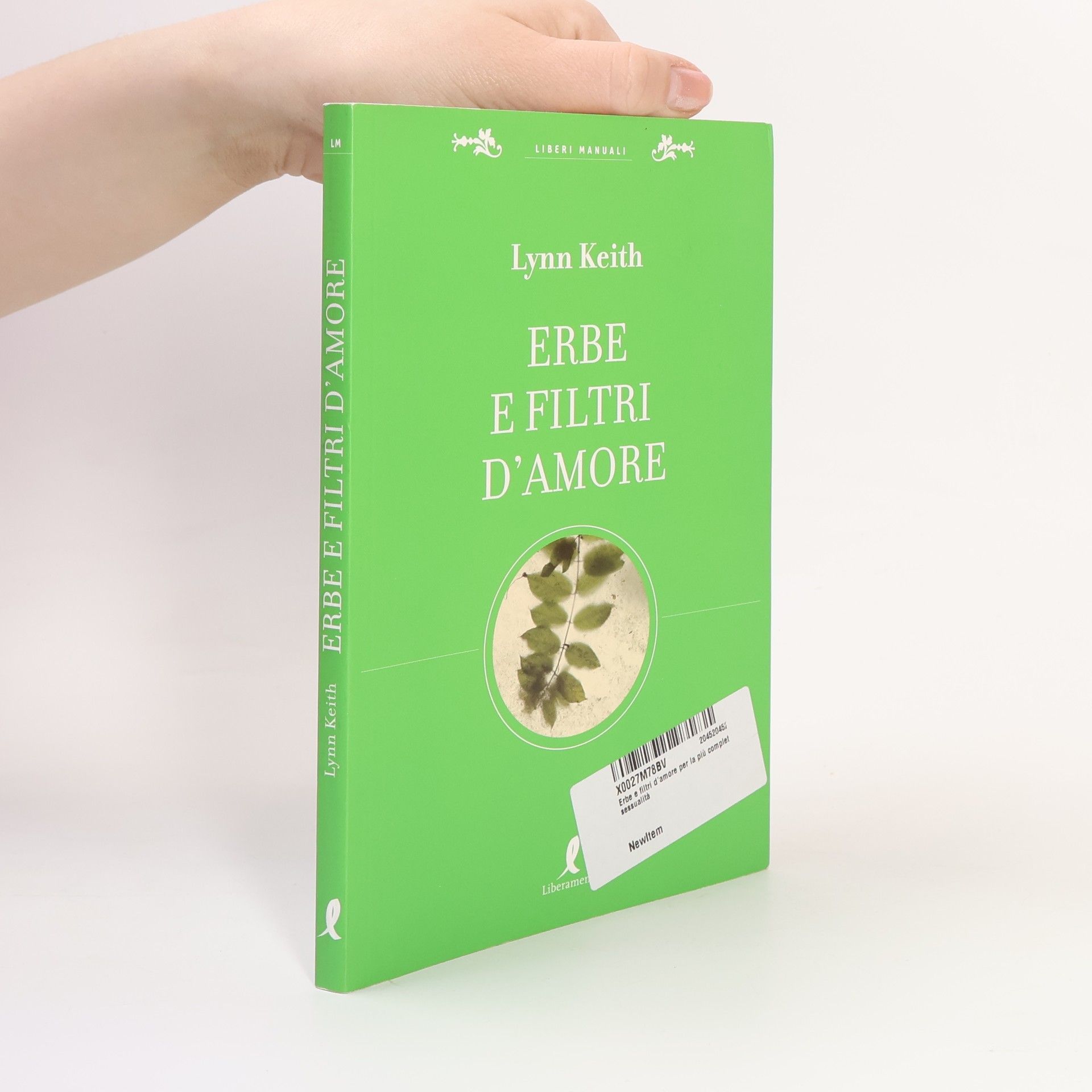 Lynn Keith Erbe e filtri d'amore per la più completa sessualità